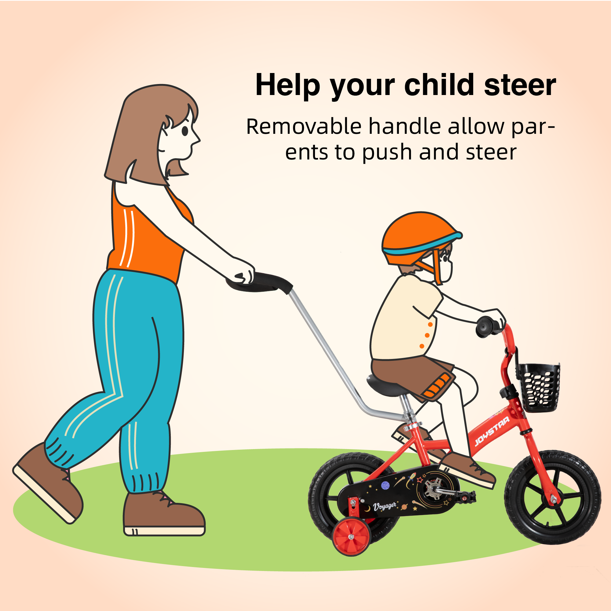 Help your child steer  
Removable handle allow parents to push and steer