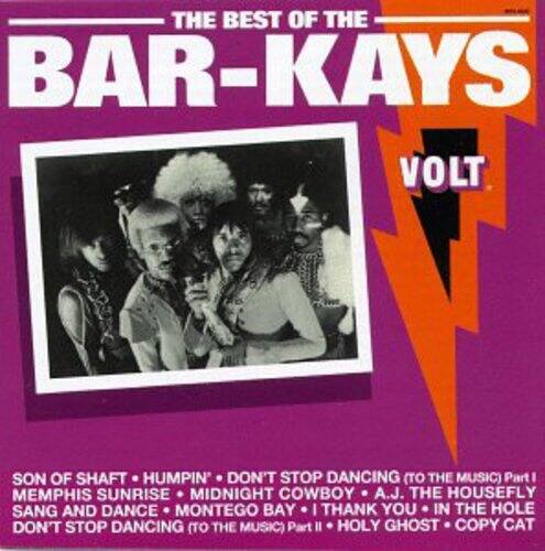 THE BEST OF THE BAR-KAYS  
VOLT  

SON OF SHAFT  
HUMPIN'  
DON'T STOP DANCING (TO THE MUSIC) Part I  
MEMPHIS SUNRISE  
MIDNIGHT COWBOY  
A.J. THE HOUSEFLY  
SANG AND DANCE  
MONTEGO BAY  
I THANK YOU  
IN THE HOLE  
DON'T STOP DANCING (TO THE MUSIC) Part II  
HOLY GHOST  
COPY CAT