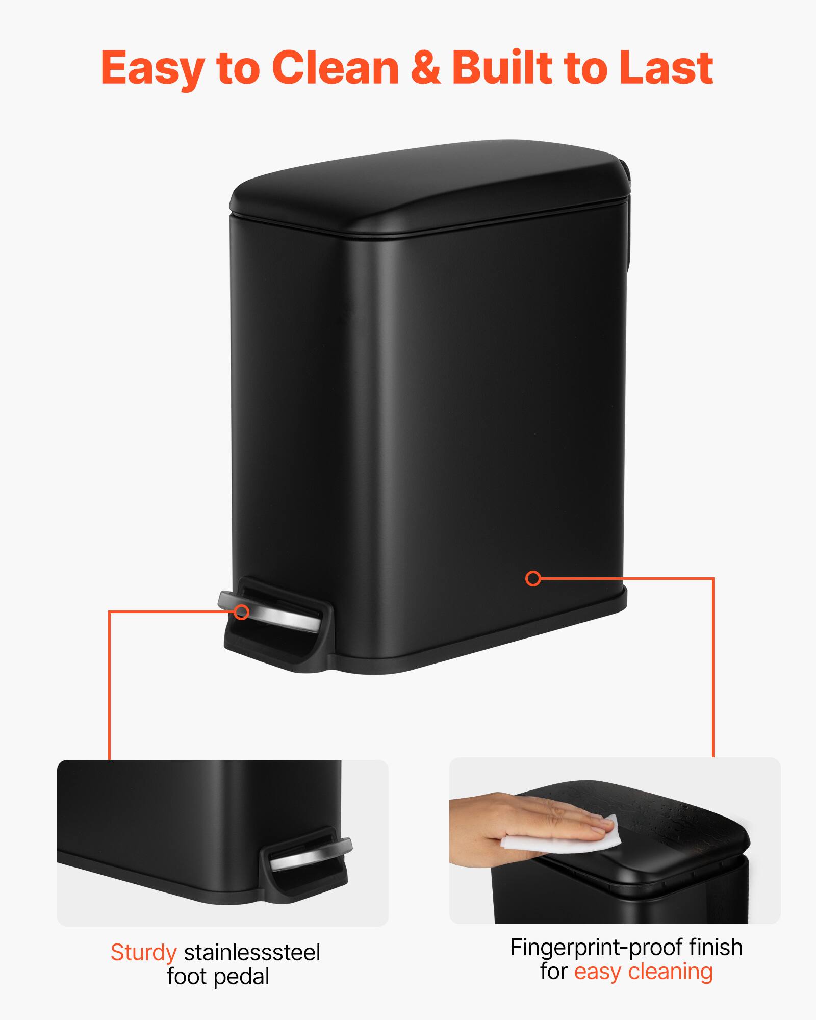 Easy to Clean & Built to Last

- Sturdy stainless steel foot pedal
- Fingerprint-proof finish for easy cleaning