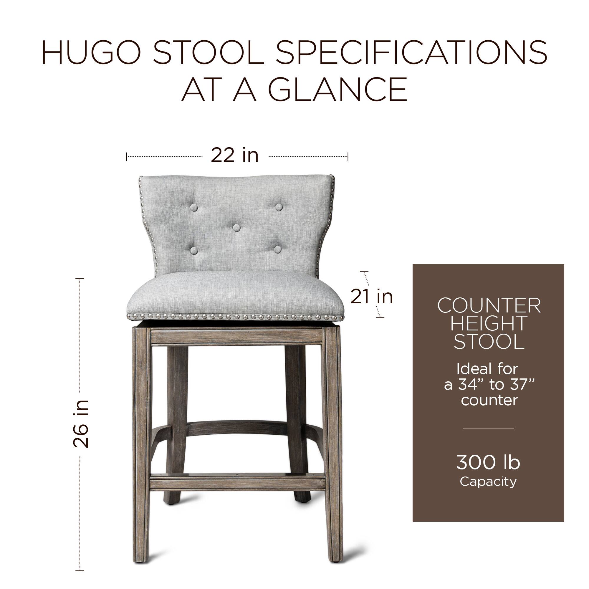 HUGO STOOL SPECIFICATIONS AT A GLANCE

- 22 in (width)
- 26 in (height)
- 21 in (depth)

COUNTER HEIGHT STOOL
Ideal for a 34" to 37" counter

300 lb Capacity