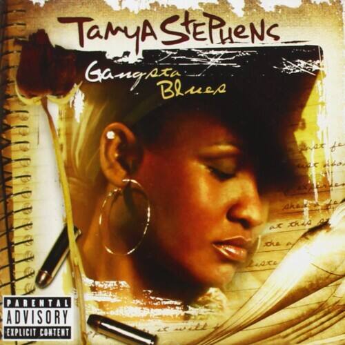 TamyA Stephens  
Gangsta Blues  

Parental Advisory: Explicit Content