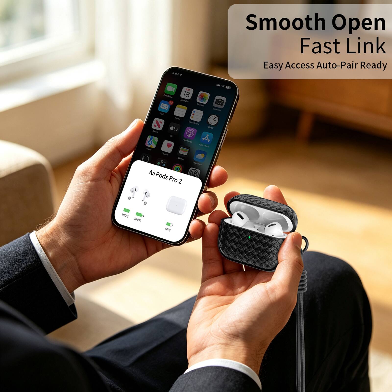 3:04  
Smooth Open Fast Link  
Easy Access Auto-Pair Ready  

di SAT FaceTime 18 Calender Photos Camera Mail Sales Reminders stv Dock News 11 Pedcents A App Share that Health Water, YOURS AirPods Pro 2  

100% 100%  
57%