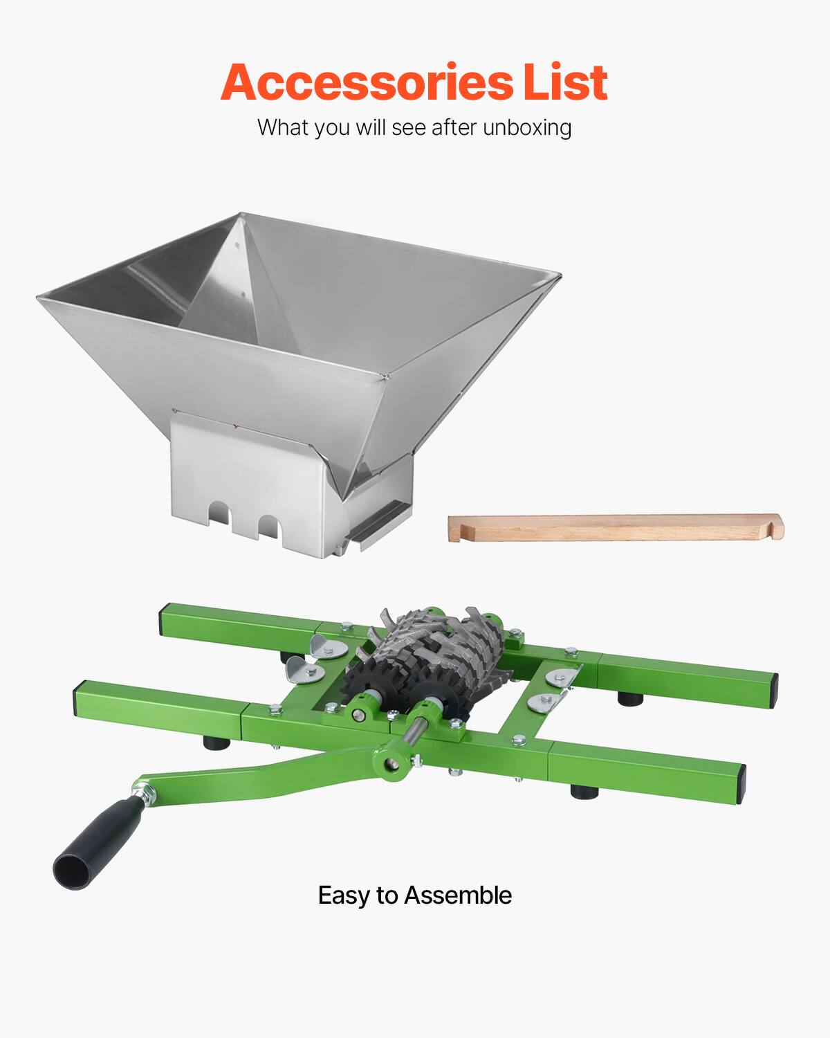 Accessories List  
What you will see after unboxing  

Easy to Assemble