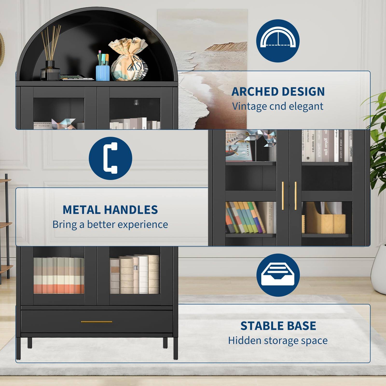 - **Arched Design**  
  Vintage and elegant

- **Metal Handles**  
  Bring a better experience

- **Stable Base**  
  Hidden storage space