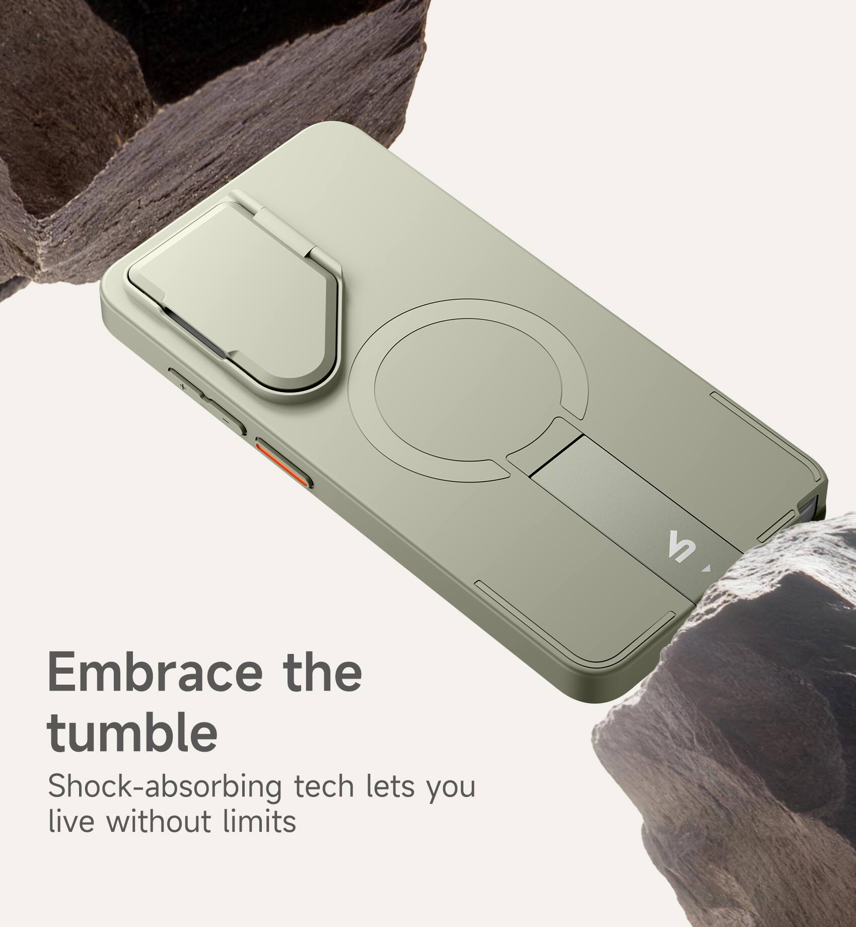 Embrace the tumble  
Shock-absorbing tech lets you live without limits