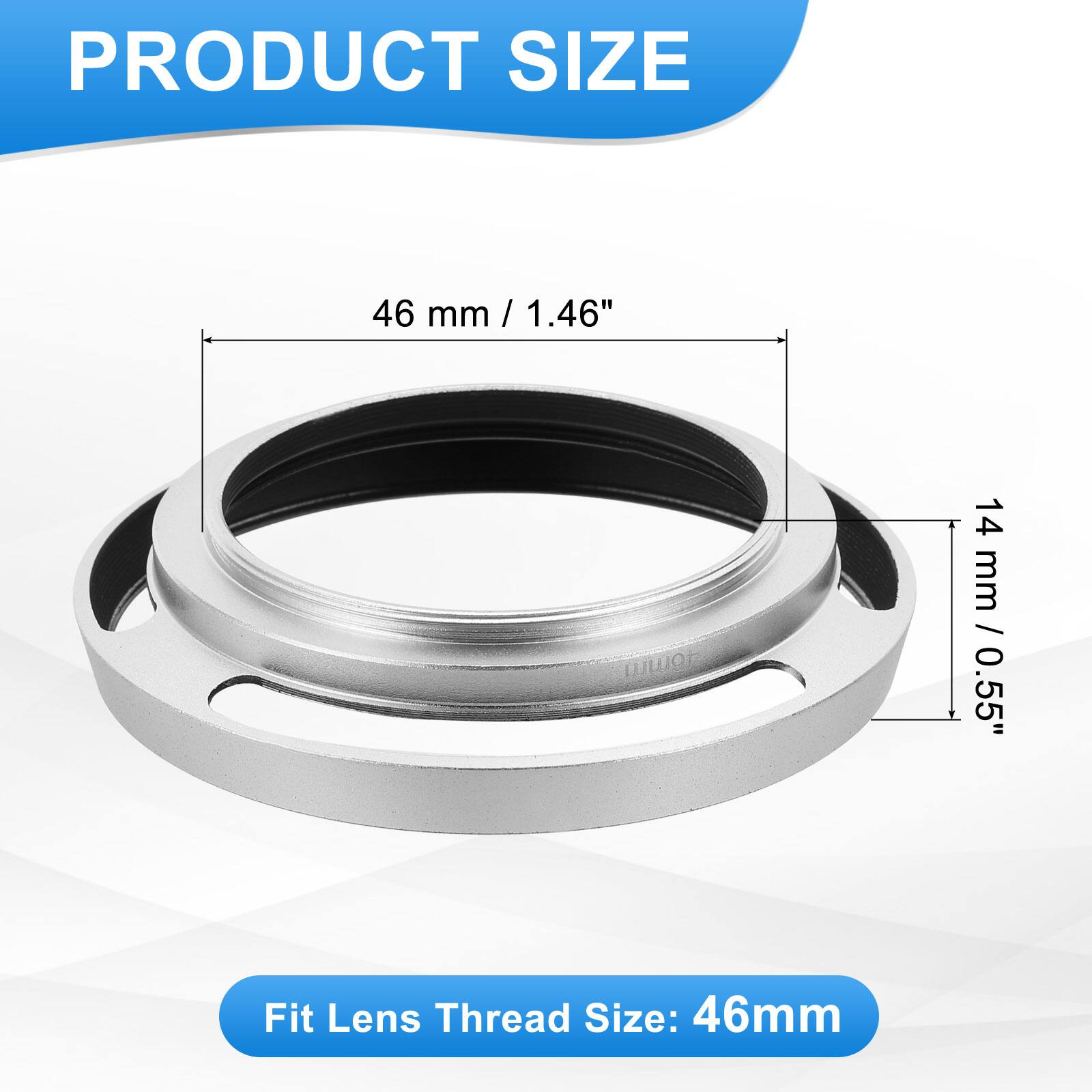 PRODUCT SIZE  
46 mm / 1.46"  
14 mm / 0.55"  

Fit Lens Thread Size: 46mm