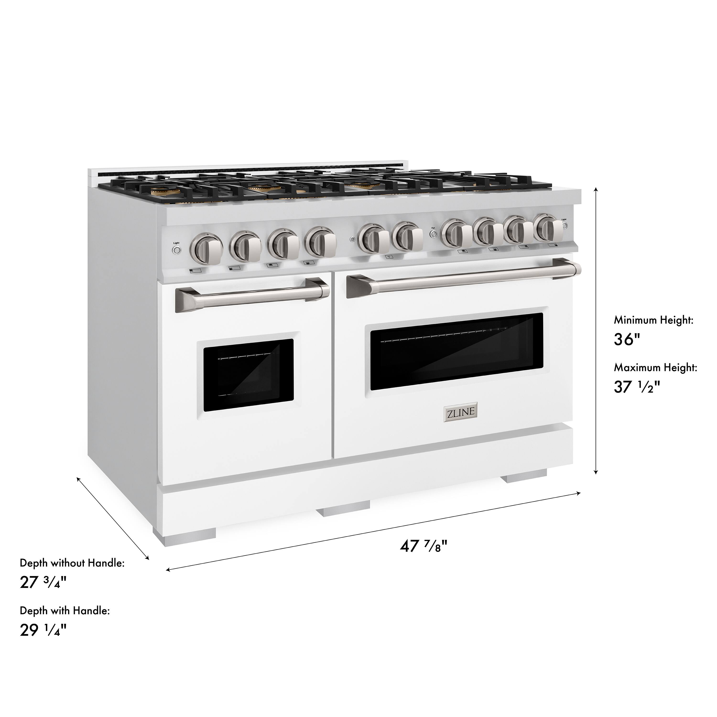 DODO CG G00a

Minimum Height: 36"
Maximum Height: 37 1/2"

ZLINE
Depth without Handle: 27 3/4"
Depth with Handle: 29 1/4"

47 7/8"