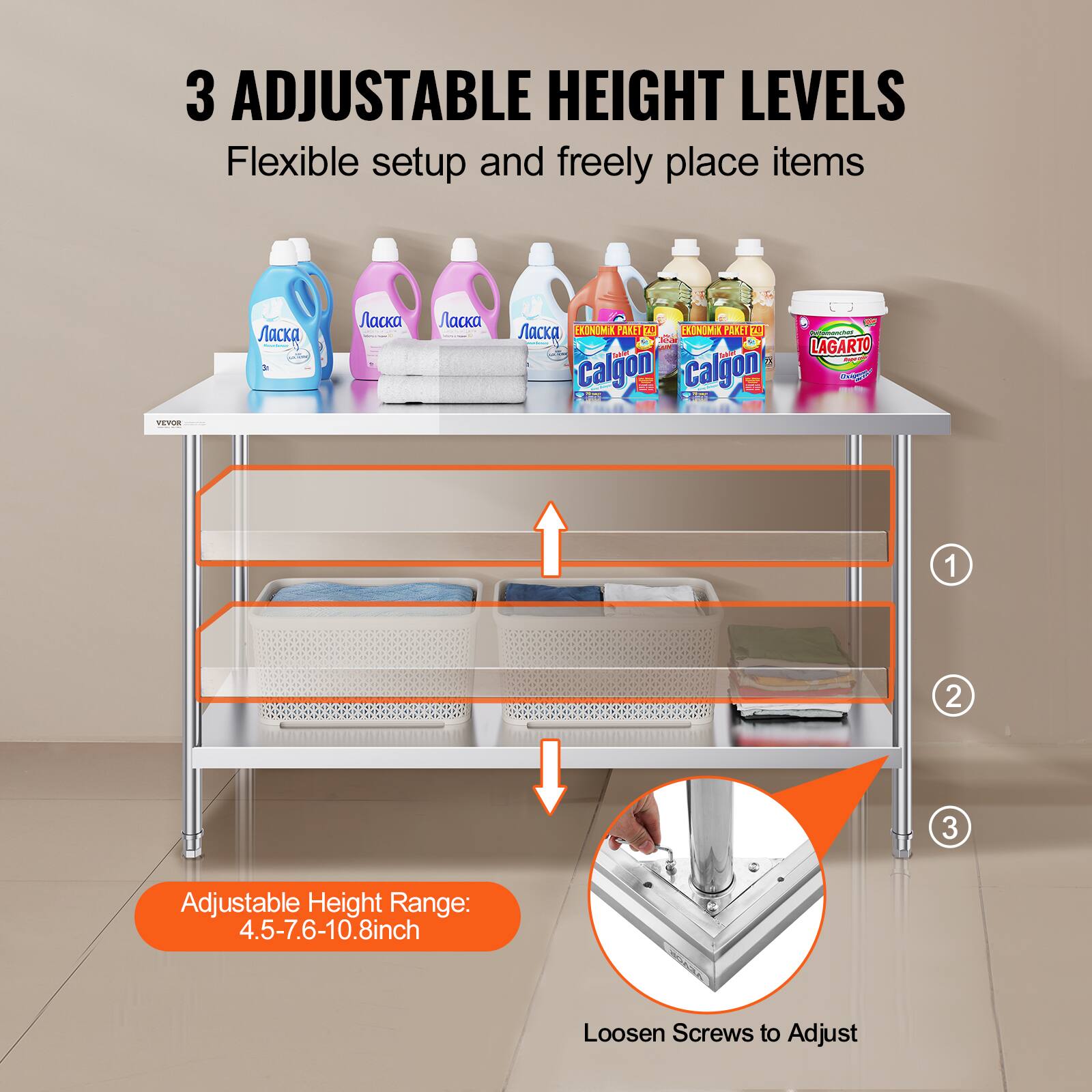 3 ADJUSTABLE HEIGHT LEVELS  
Flexible setup and freely place items  

Adjustable Height Range: 4.5-7.6-10.8 inch  
Loosen Screws to Adjust