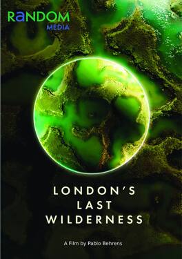 London's Last Wilderness - DVD