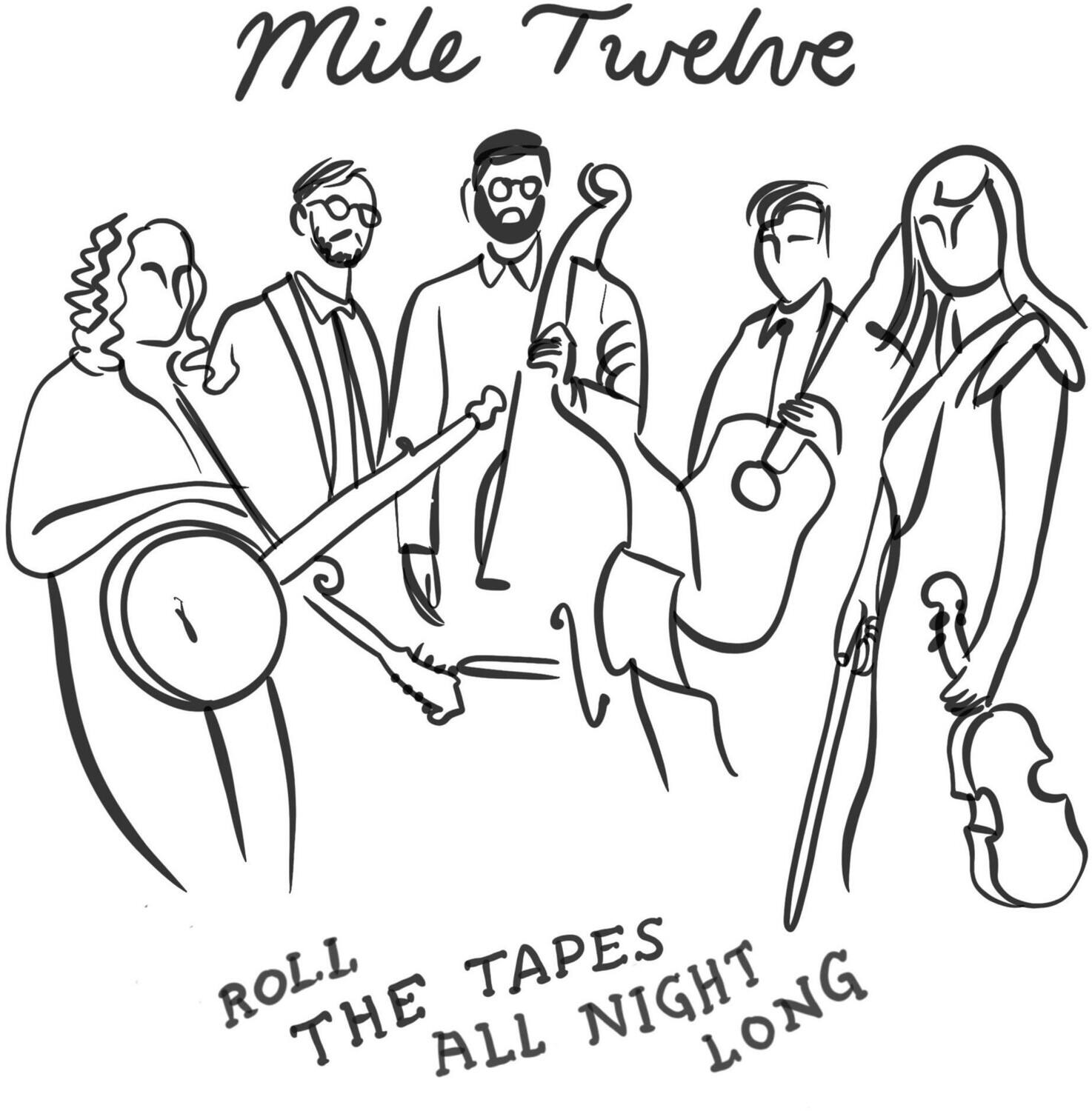 Mile Twelve - Roll The Tapes All Night Long   - COMPACT DISCS [CD] price history on PriceWatchPro