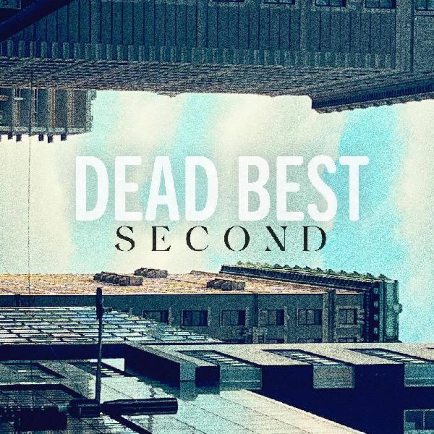 DEAD BEST SECOND