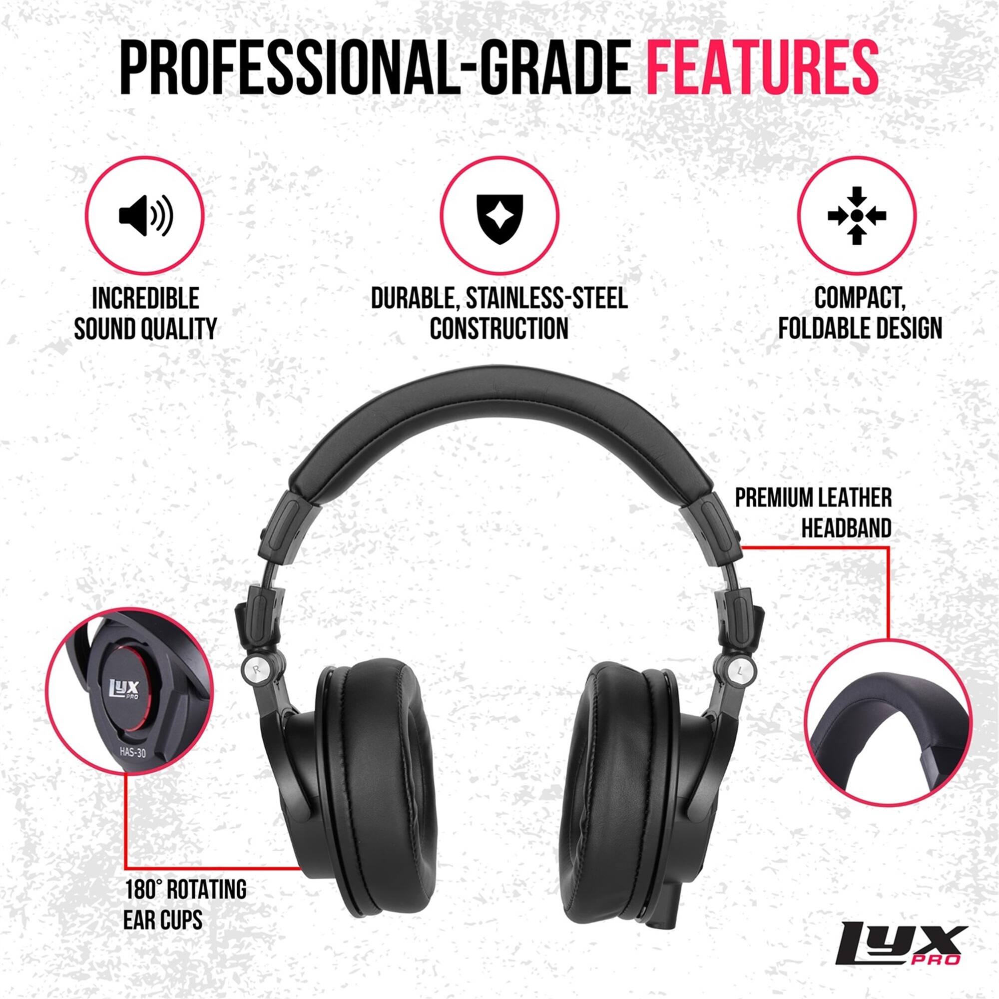 PROFESSIONAL-GRADE FEATURES
INCREDIBLE SOUND QUALITY
DURABLE, STAINLESS-STEEL CONSTRUCTION
COMPACT, FOLDABLE DESIGN
PREMIUM LEATHER HEADBAND
180° ROTATING EAR CUPS