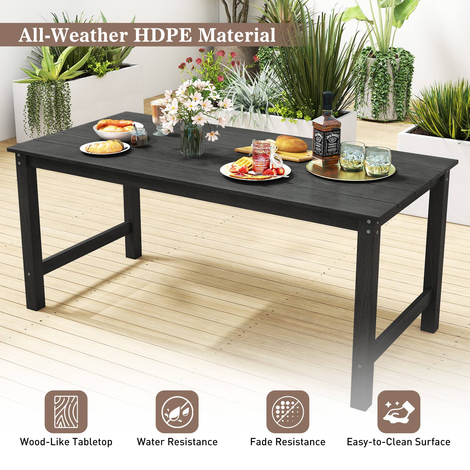 All-Weather HDPE Material

- Wood-Like Tabletop
- Water Resistance
- Fade Resistance
- Easy-to-Clean Surface