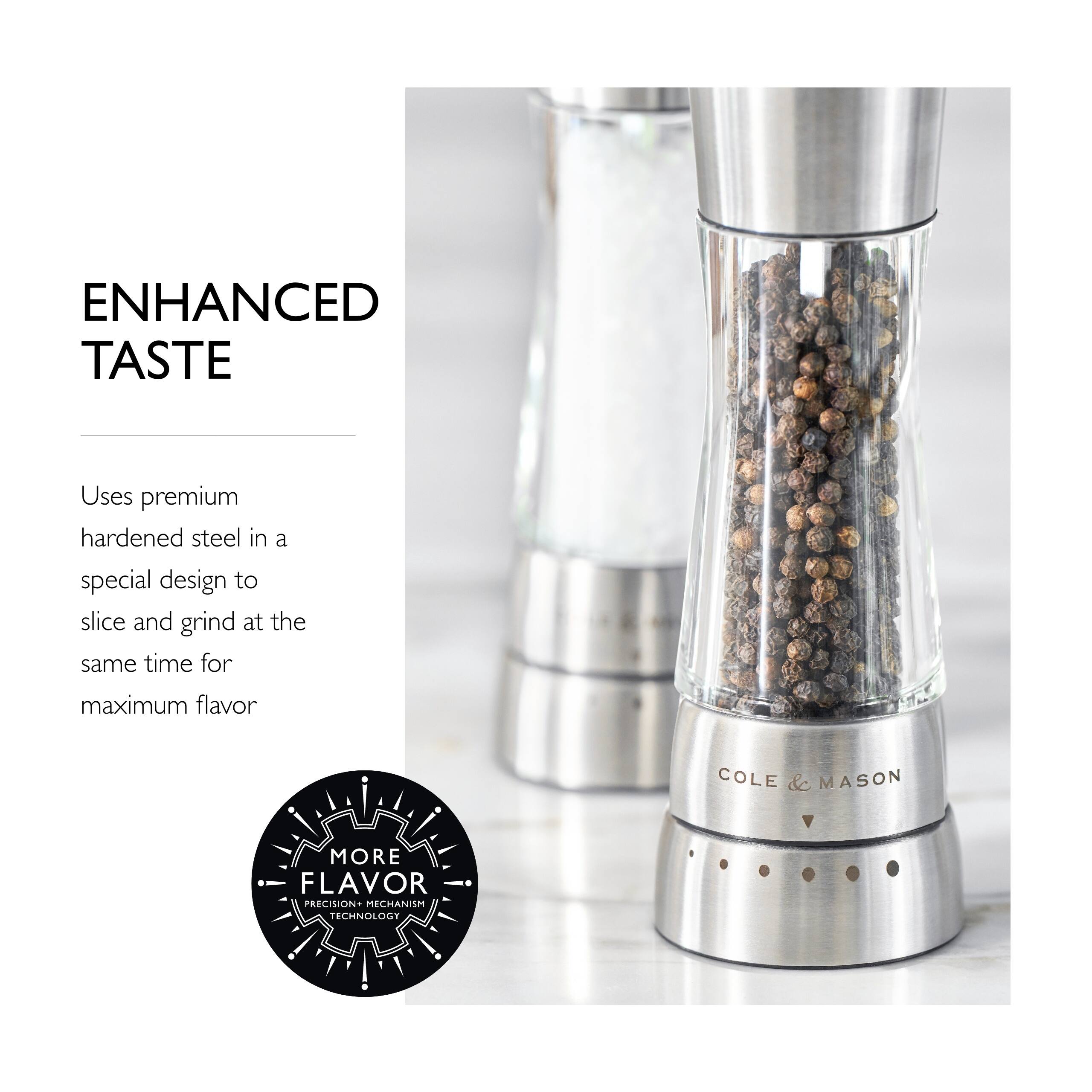 ENHANCED TASTE  
Uses premium hardened steel in a special design to slice and grind at the same time for maximum flavor  

COLE & MASON  
MORE FLAVOR PRECISION+ MECHANISM TECHNOLOGY