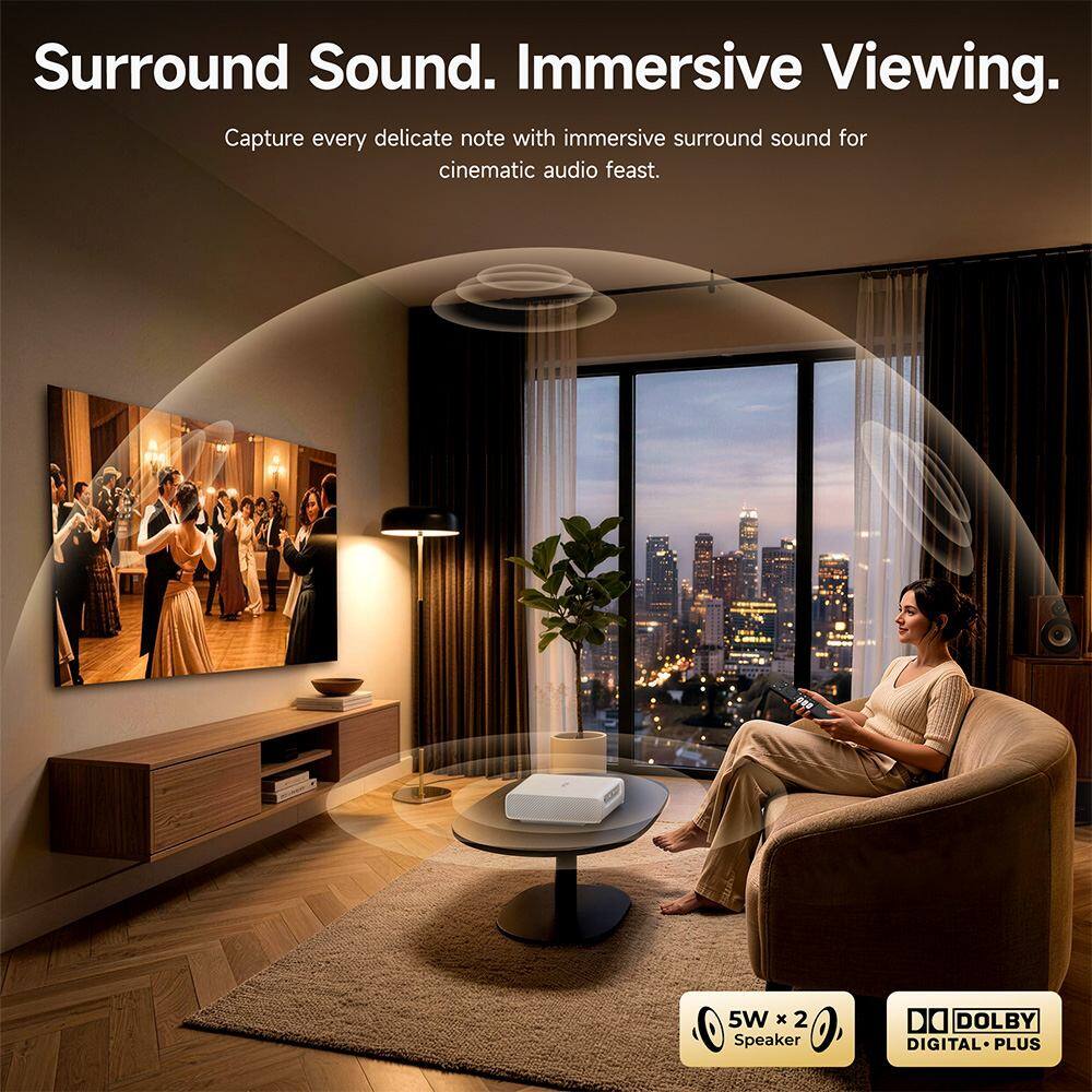 Surround Sound. Immersive Viewing.  
Capture every delicate note with immersive surround sound for cinematic audio feast.  
5W X 2 Speaker  
DOLBY DIGITAL PLUS