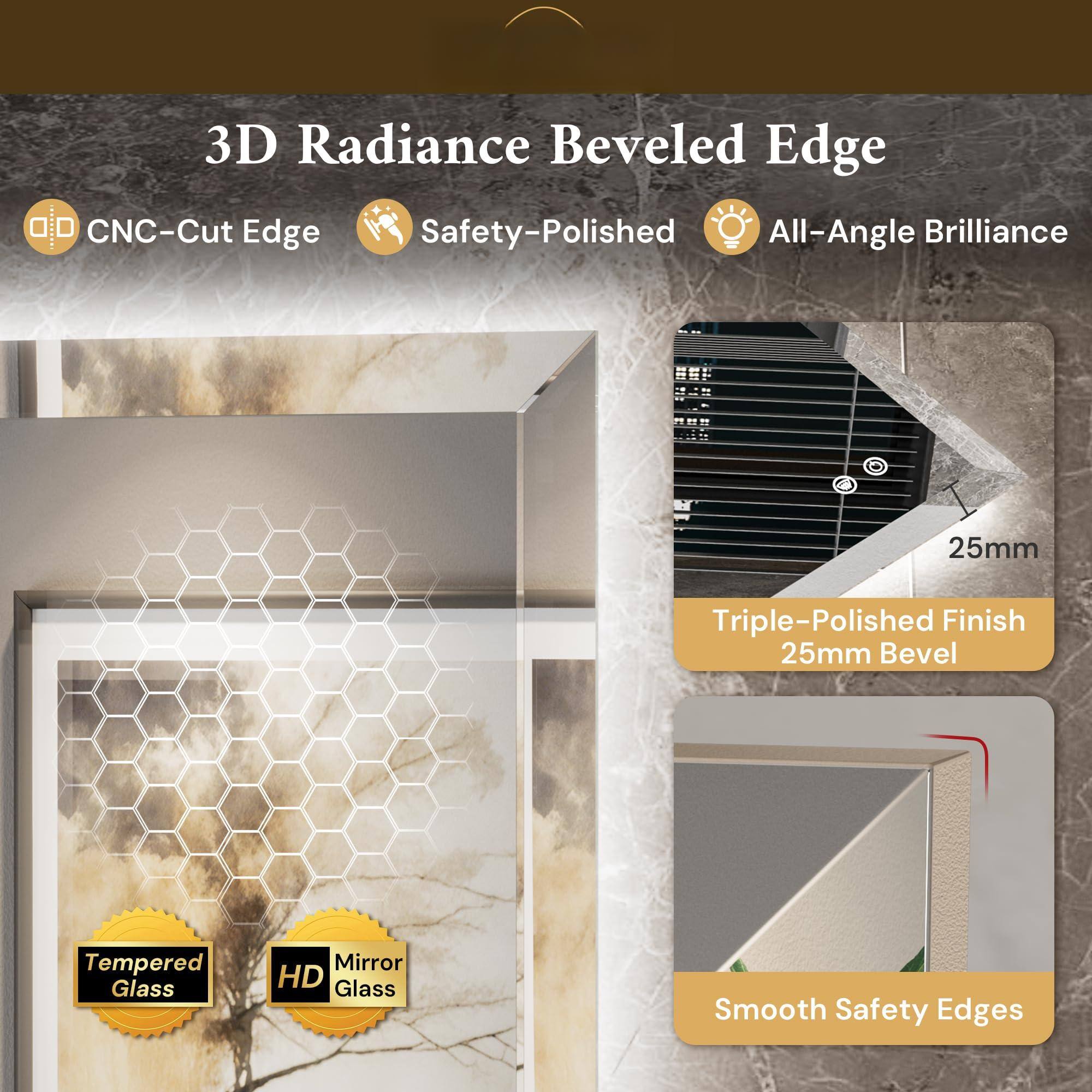 3D Radiance Beveled Edge

- CNC-Cut Edge
- Safety-Polished
- All-Angle Brilliance

25mm Triple-Polished Finish
25mm Bevel

Tempered Glass
HD Mirror Glass

Smooth Safety Edges