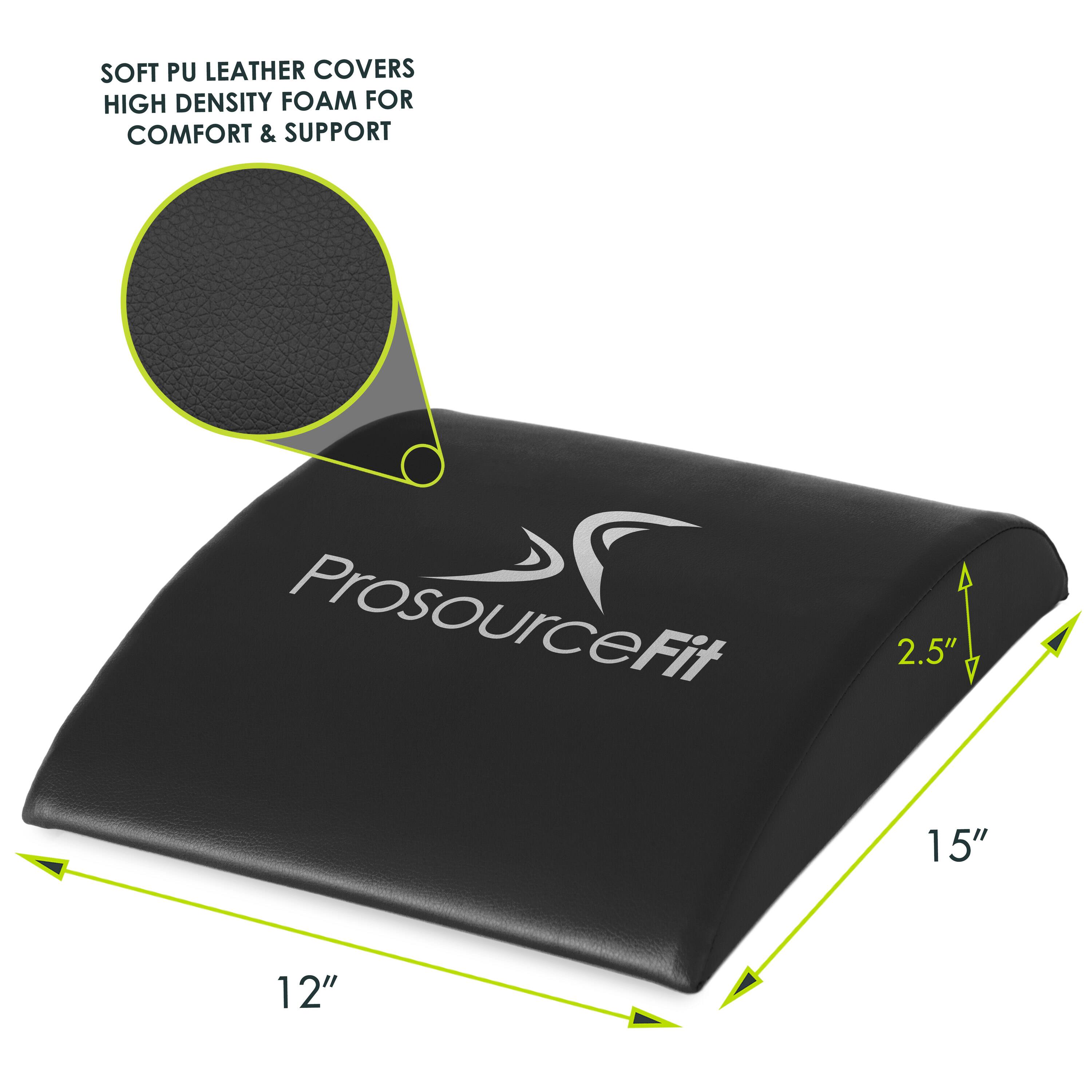 SOFT PU LEATHER COVERS HIGH DENSITY FOAM FOR COMFORT & SUPPORT
ProsourceFit
2.5"
15"
12"