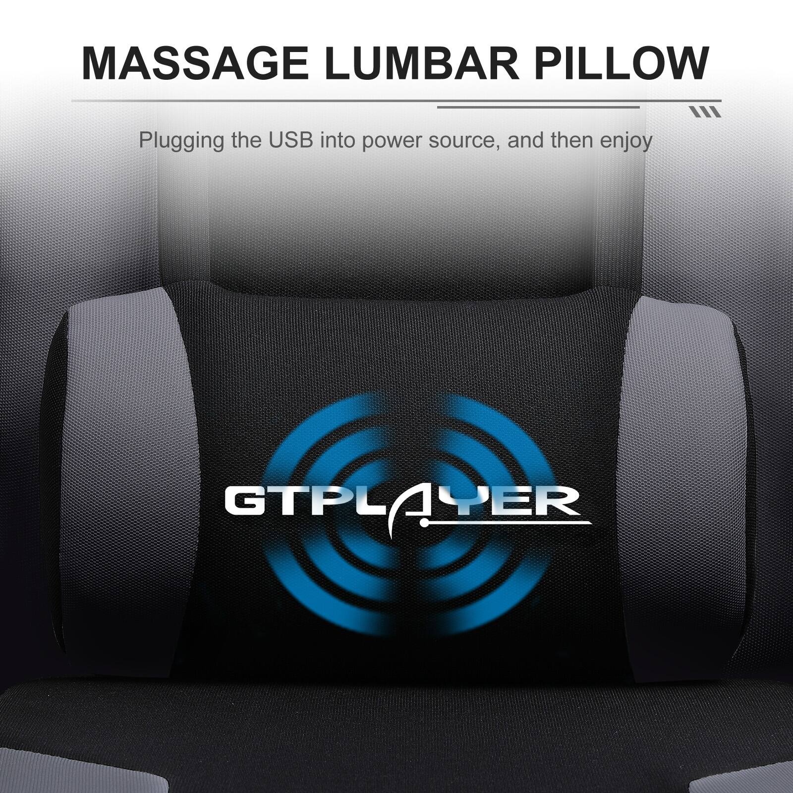 MASSAGE LUMBAR PILLOW

Plugging the USB into power source, and then enjoy

GTPLAYER