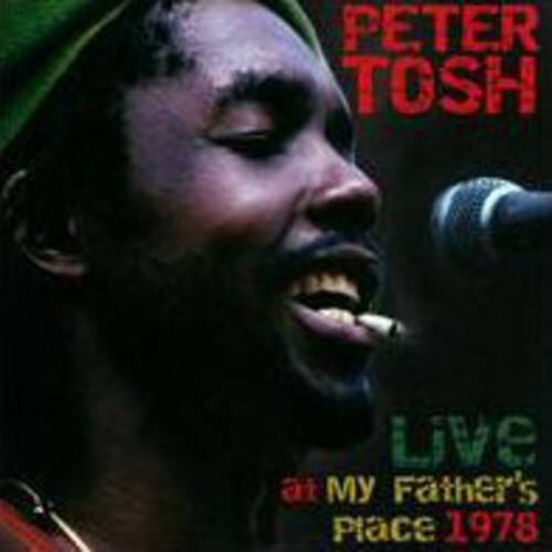 PETER TOSH  
Live at My Father's Place 1978