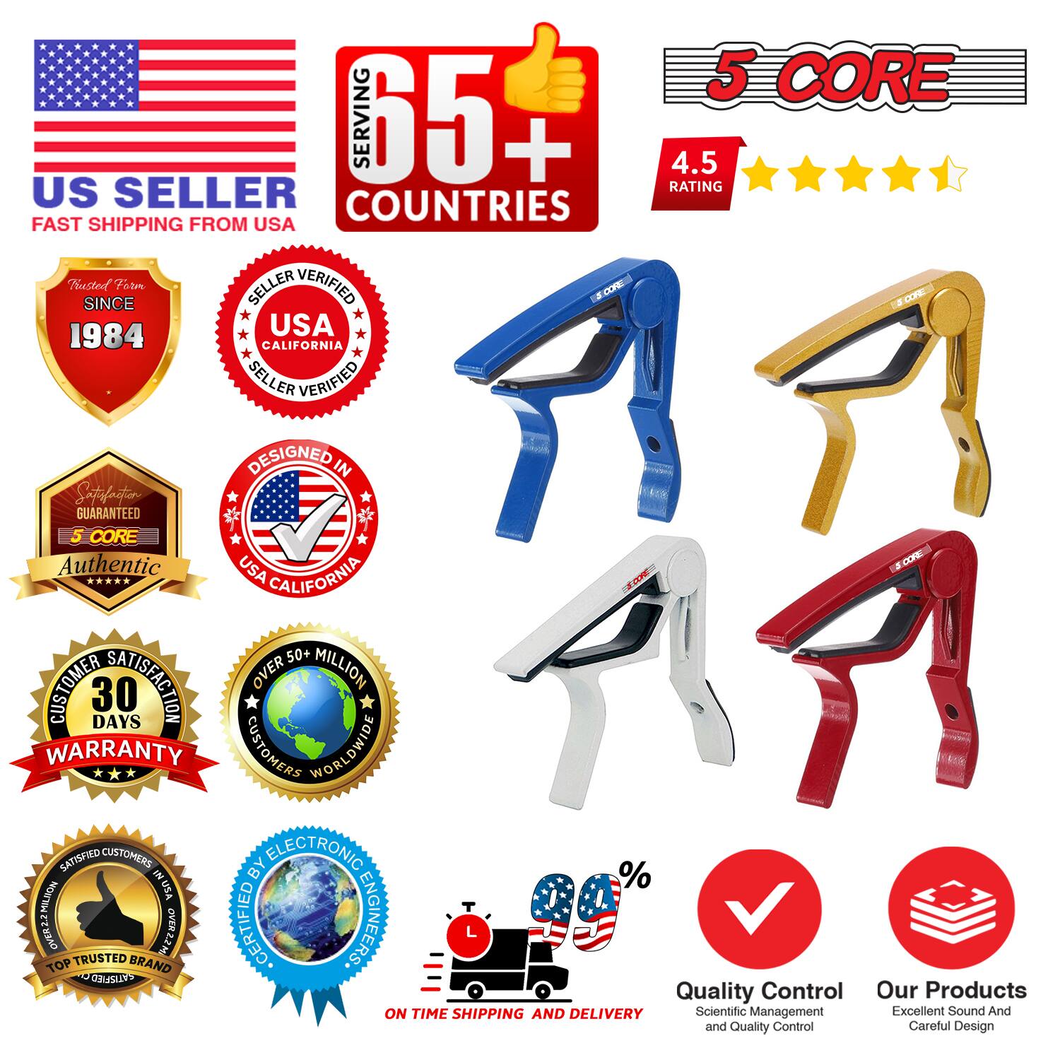 Sure, here is the corrected and grouped text from the image:

---

**US SELLER**  
FAST SHIPPING FROM USA

**5 CORE**  
SERVING 65+ COUNTRIES

**4.5 RATING**

**Trusted Since 1984**

**SELLER VERIFIED**  
USA CALIFORNIA

**DESIGNED IN**  
USA CALIFORNIA

**SATISFACTION GUARANTEED**

**5 CORE**  
Authentic

**30 DAYS WARRANTY**

**OVER 50+ MILLION CUSTOMERS WORLDWIDE**

**SATISFIED CUSTOMERS BY ELECTRONIC ENGINEERS**

**TOP TRUSTED BRAND**

**ON TIME SHIPPING AND DELIVERY**

**Quality Control**  
Scientific Management and Quality Control

**Our Products**  
Excellent Sound And Careful Design

**%**  
(Icon with American flags)

**✓**  
(Icon with checkmark)

**%**  
(Icon with stacked boxes)

---