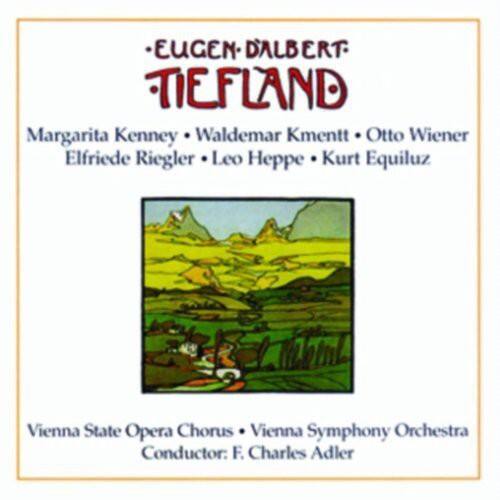EUGEN D'ALBERT  
TIEFLAND  

Margarita Kenney • Waldemar Kmentt • Otto Wiener  
Elfriede Riegler • Leo Heppe • Kurt Equiluz  

Vienna State Opera Chorus • Vienna Symphony Orchestra  
Conductor: F. Charles Adler