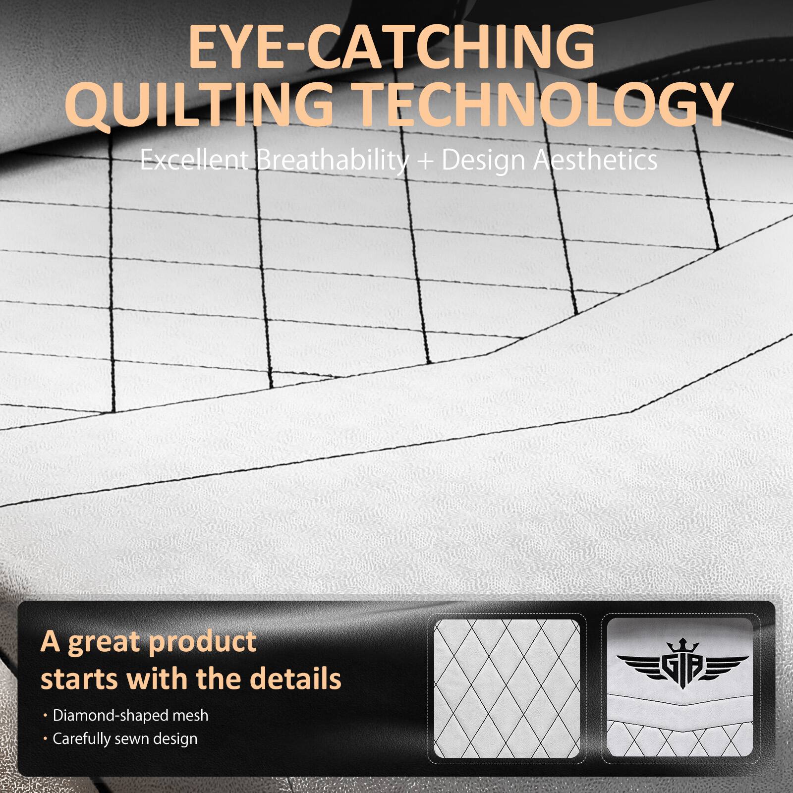 EYE-CATCHING QUILTING TECHNOLOGY  
Excellent Breathability + Design Aesthetics  

A great product starts with the details  
- Diamond-shaped mesh  
- Carefully sewn design