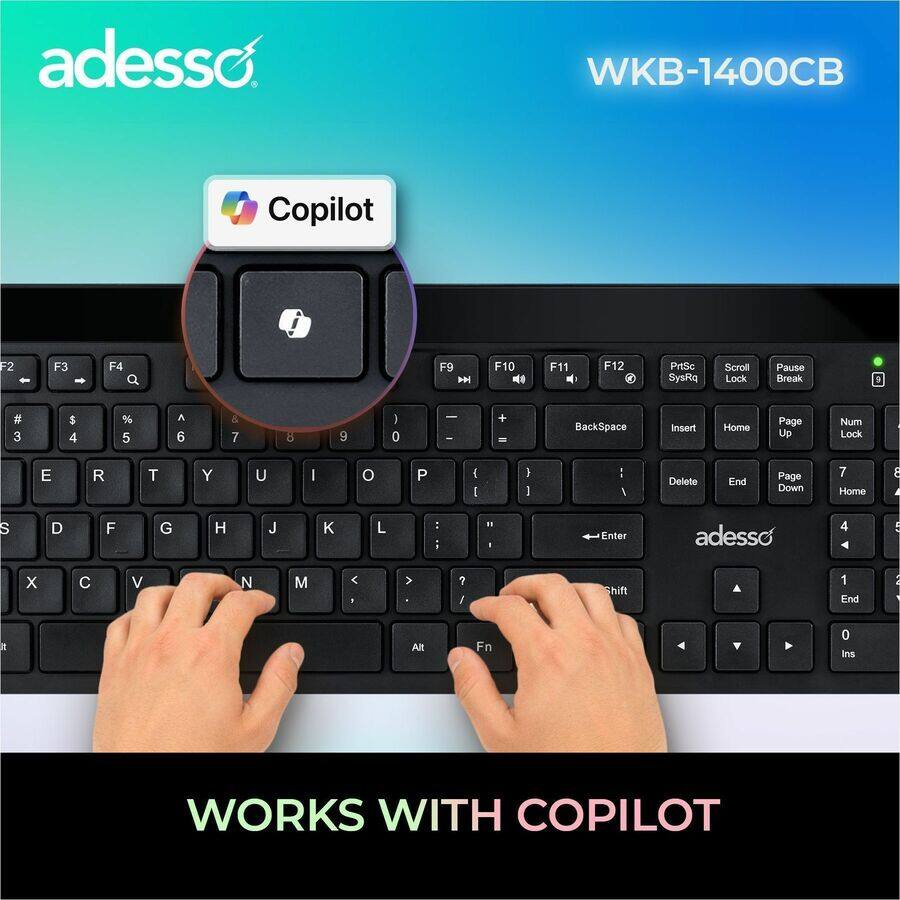 adesso WKB-1400CB Copilot

F2 - F3 F4 F9 F10 F11 F12 PrtSic SysRq Scroll Lock Pause Break

1 2 3 4 5 6 7 8 9 0

BackSpace Insert Home Page Up Num Lock

E R T Y U I O P

A S D F G H J K L

X C V N M

Shift

Alt Fn

WORKS WITH COPILOT