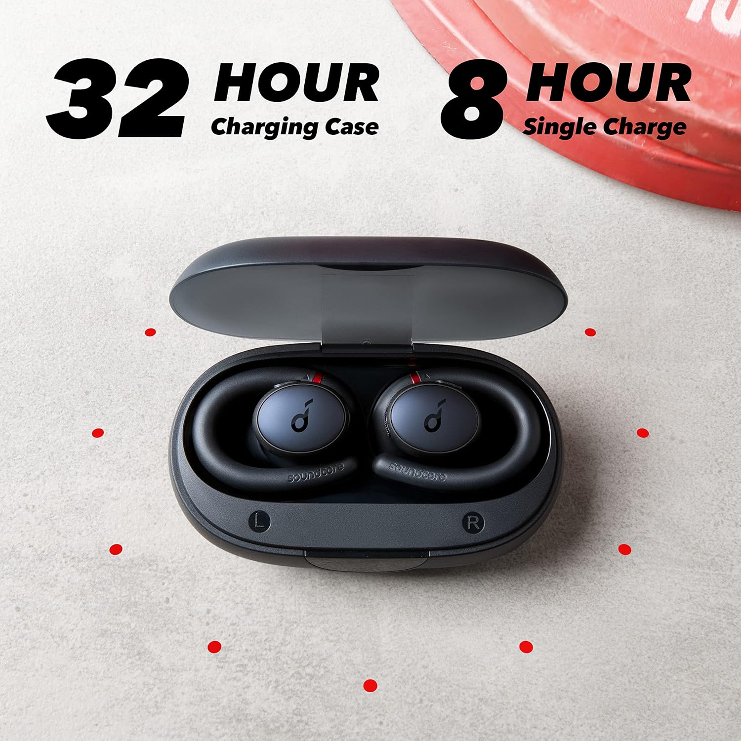 32 HOUR  
Charging Case  

8 HOUR  
Single Charge