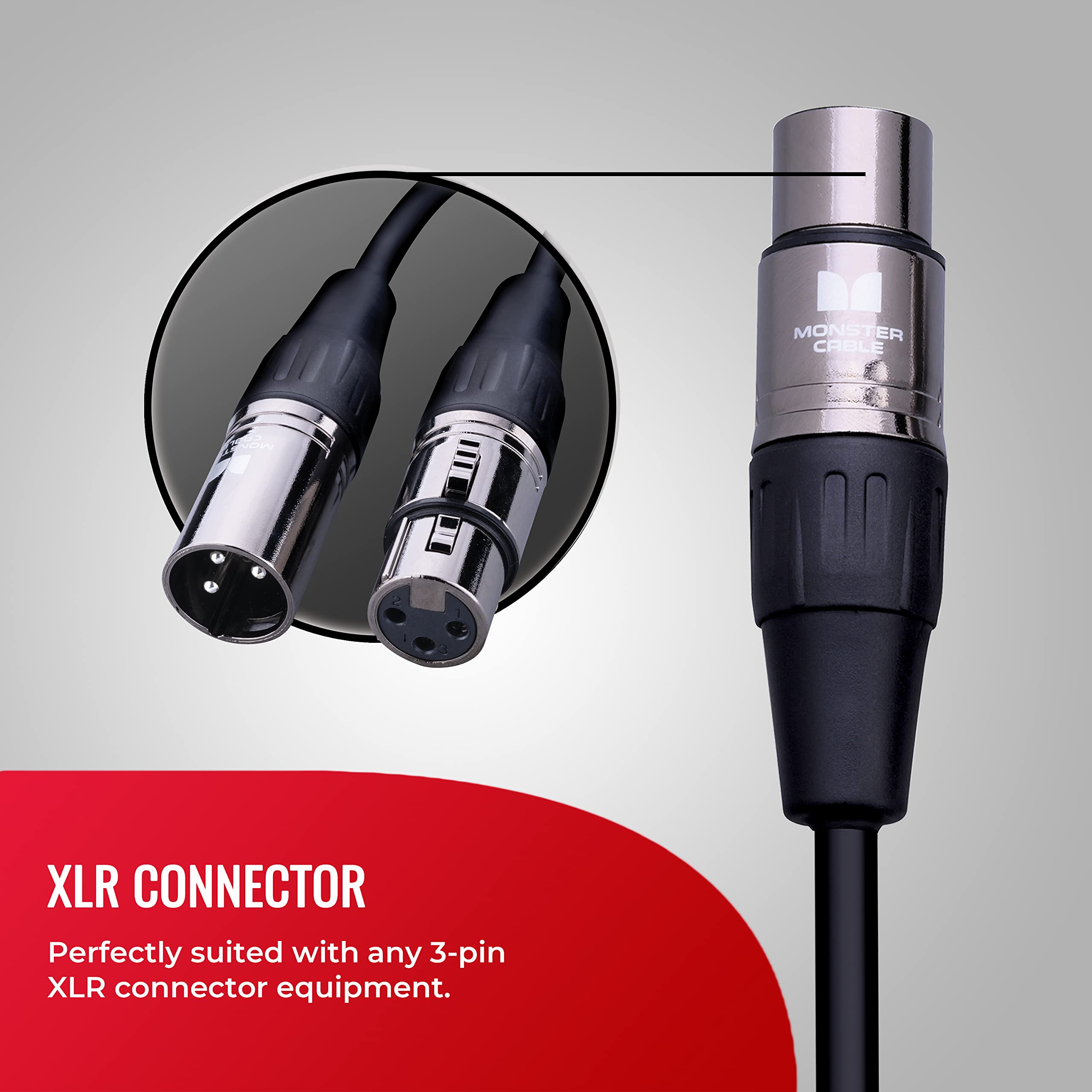MONSTER CABLE EO XLR CONNECTOR

XLR CONNECTOR

Perfectly suited with any 3-pin XLR connector equipment.