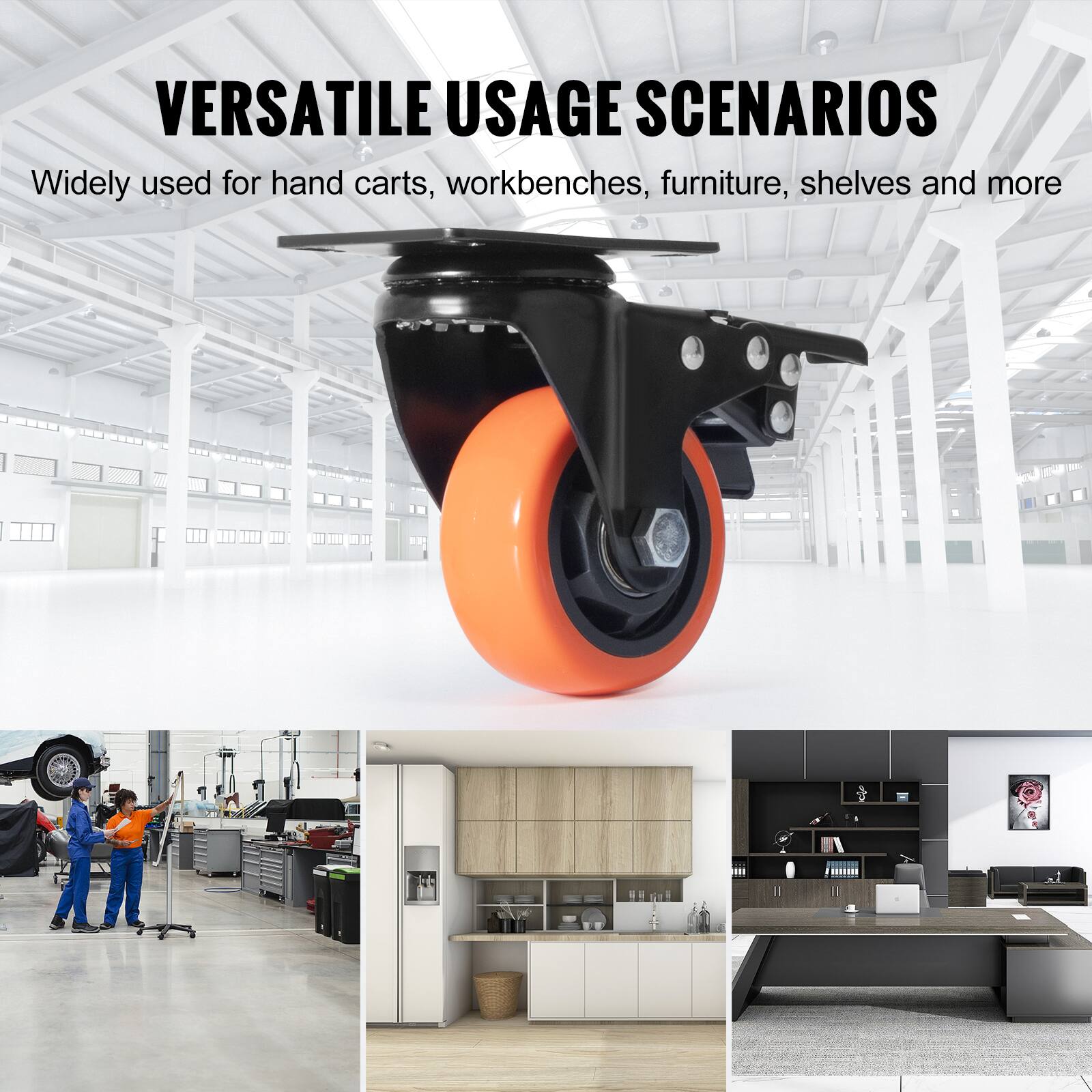 VERSATILE USAGE SCENARIOS  
Widely used for hand carts, workbenches, furniture, shelves and more