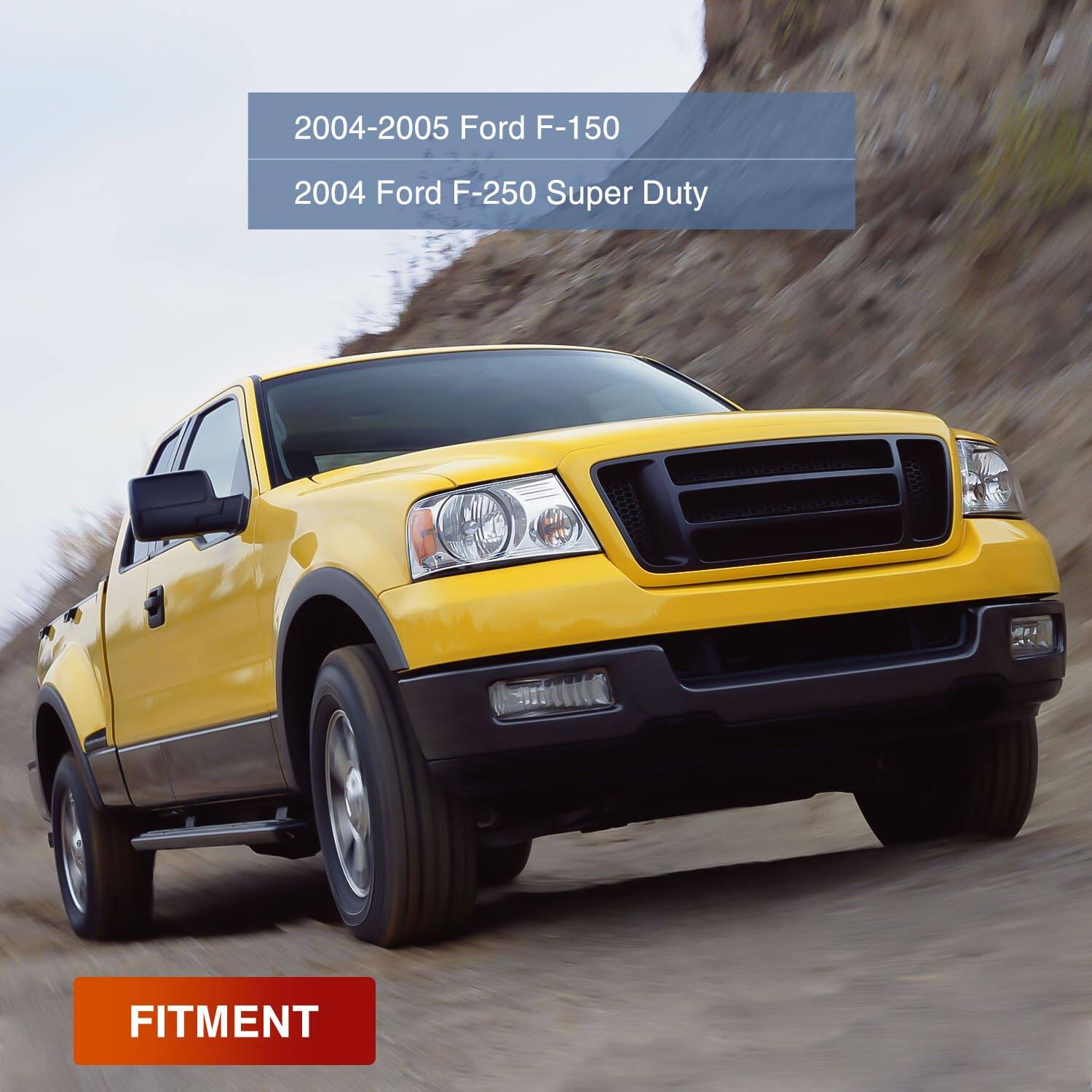 2004-2005 Ford F-150  
2004 Ford F-250 Super Duty  

FITMENT