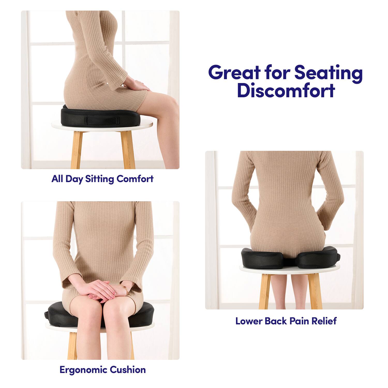 Great for Seating Discomfort

All Day Sitting Comfort

Lower Back Pain Relief

Ergonomic Cushion