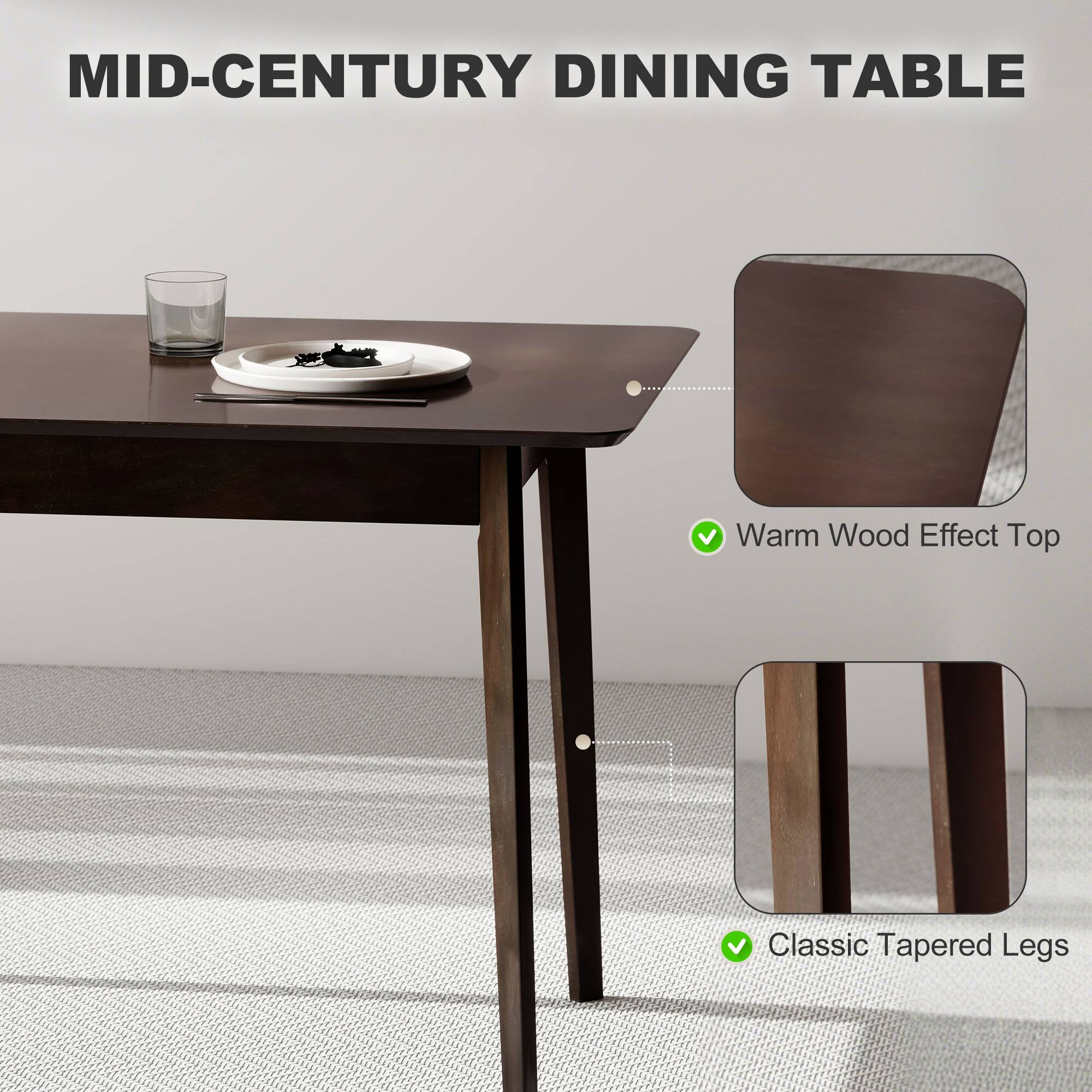MID-CENTURY DINING TABLE
Warm Wood Effect Top
Classic Tapered Legs