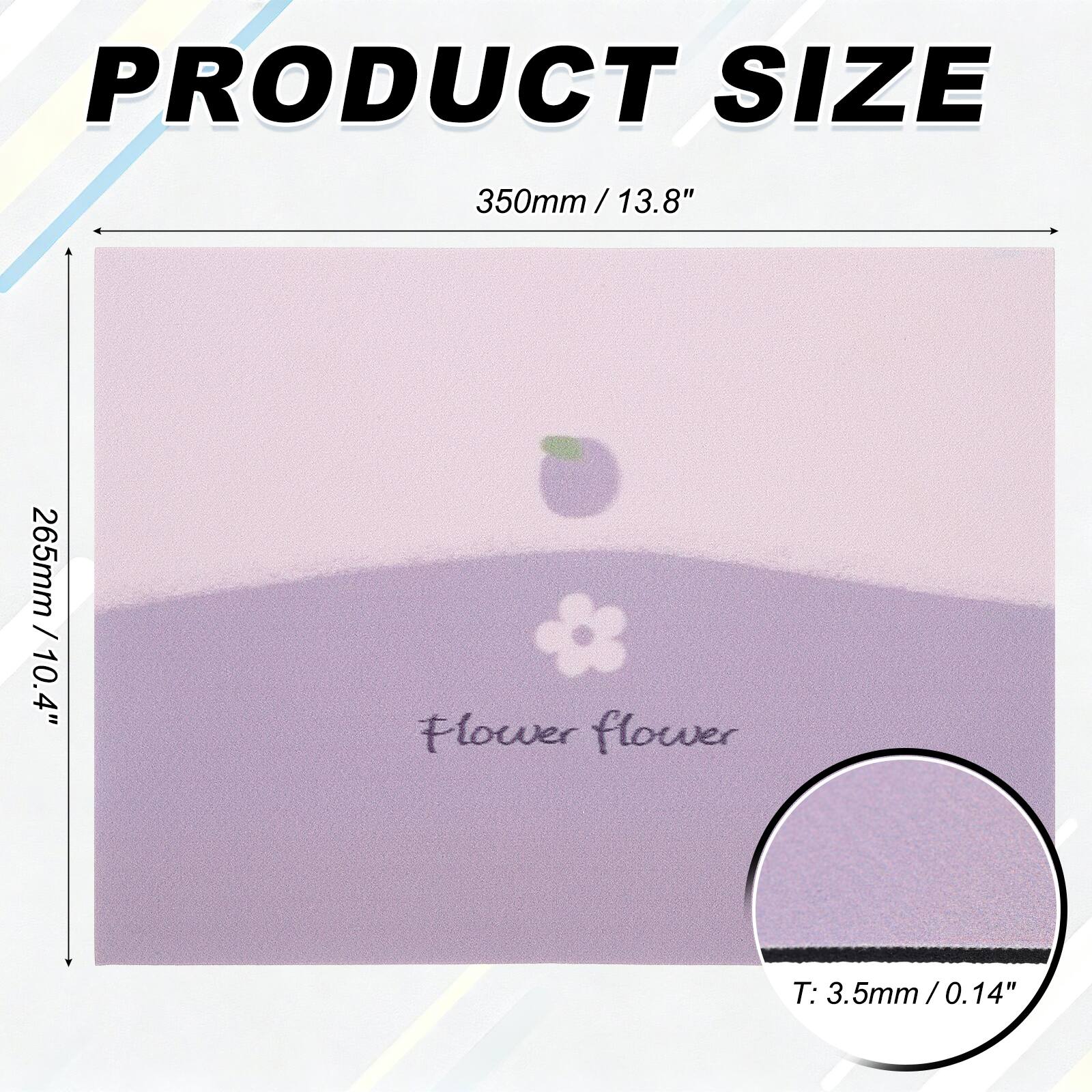 PRODUCT SIZE  
350mm / 13.8"  
265mm / 10.4"  

Flower flower  
T: 3.5mm / 0.14"