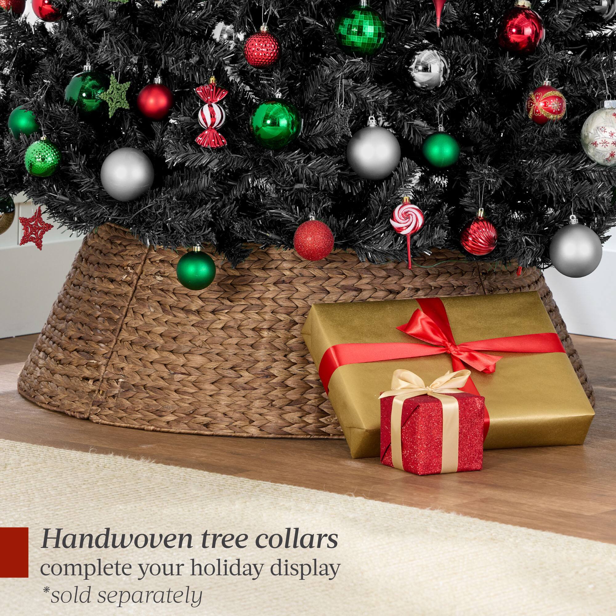 Handwoven tree collars complete your holiday display  
*sold separately