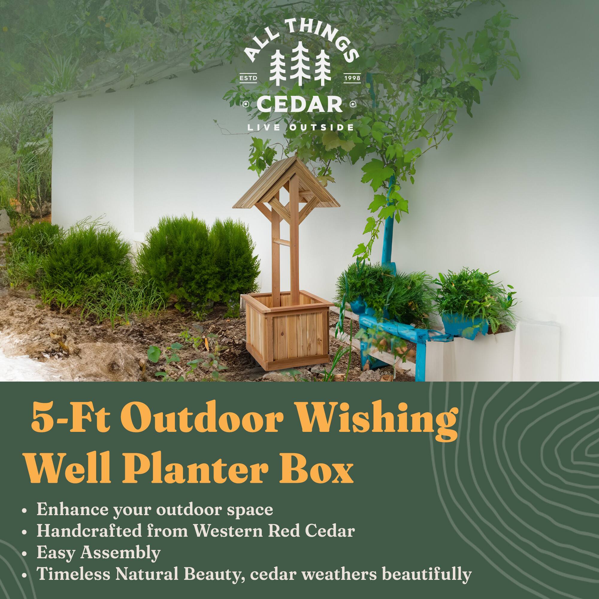 **ALL THINGS CEDAR**  
ESTD 1998  
LIVE OUTSIDE  

**5-Ft Outdoor Wishing Well Planter Box**  
- Enhance your outdoor space  
- Handcrafted from Western Red Cedar  
- Easy Assembly  
- Timeless Natural Beauty, cedar weathers beautifully