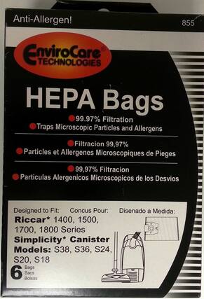 Anti-Allergen!
855 EnviroCare TECHNOLOGIES HEPA Bags
99.97% Filtration Traps Microscopic Particles and Allergens
Filtracion 99,97% Particles et Allergenes Microscopiques de Pieges
Particulas Alergenicos Microscopicos de los Desvios
Designed to Fit:
Concus Pour:
Disenado a Medida:
Riccar* 1400, 1500, 1700, 1800 Series
Simplicity* Canister Models: S38, S36, S24, S20, S18
6 Bags
Sacs
Bolsas
Trademark of Vacuum Manufacturer