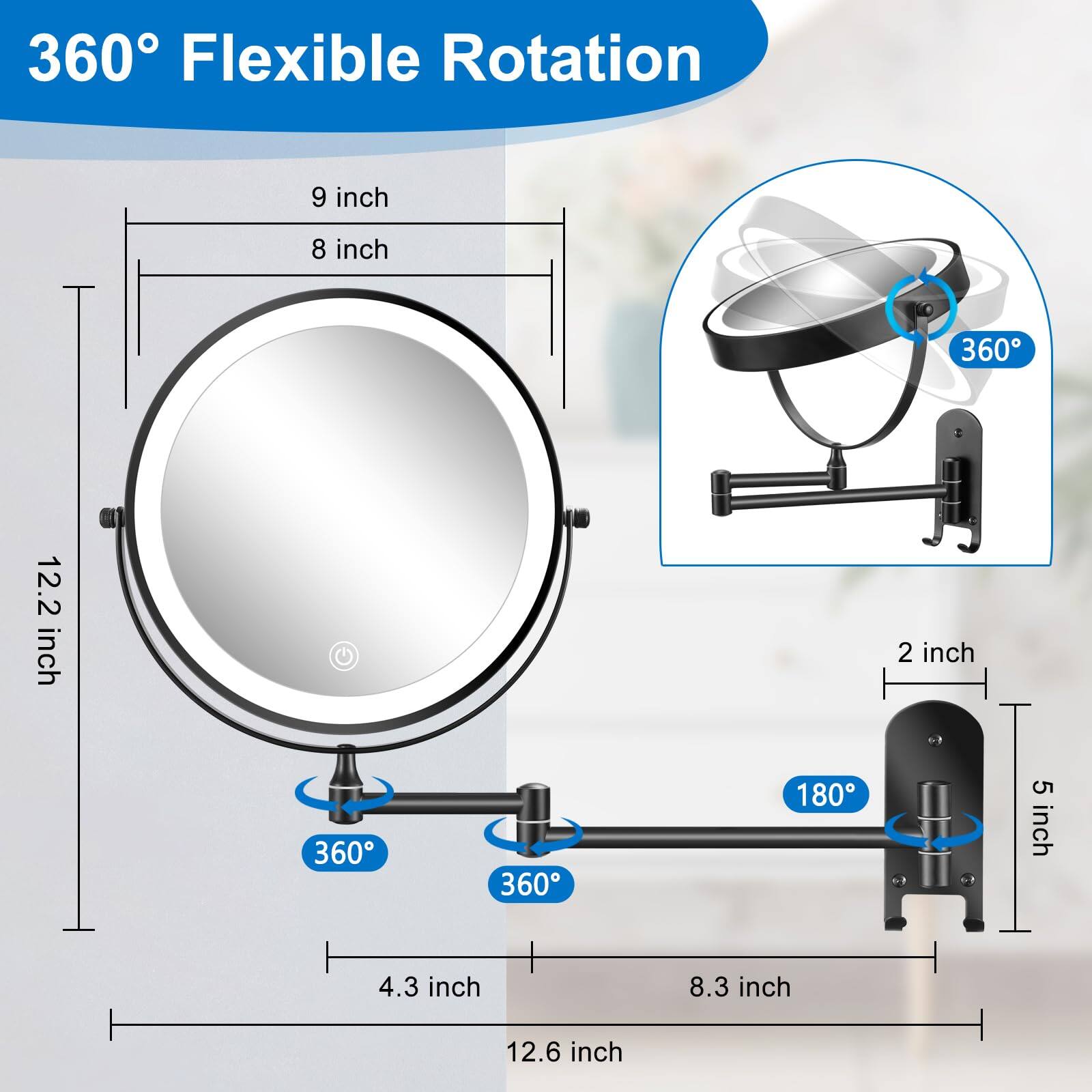 360° Flexible Rotation

- 9 inch
- 8 inch
- 12.2 inch
- 2 inch
- 5 inch
- 4.3 inch
- 8.3 inch
- 12.6 inch
- 180°
- 360°
- 360°