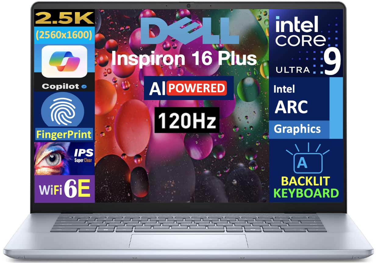 Sure, here is the corrected and grouped text from the image:
- **DELL Inspiron 16 Plus**
- **2.5K (2560x1600)**
- **Intel Core 9 ULTRA**
- **AI POWERED**
- **120Hz**
- **Intel ARC Graphics**
- **Copilot**
- **Fingerprint**
- **IPS Super Clear**
- **WiFi 6E**
- **BACKLIT KEYBOARD**