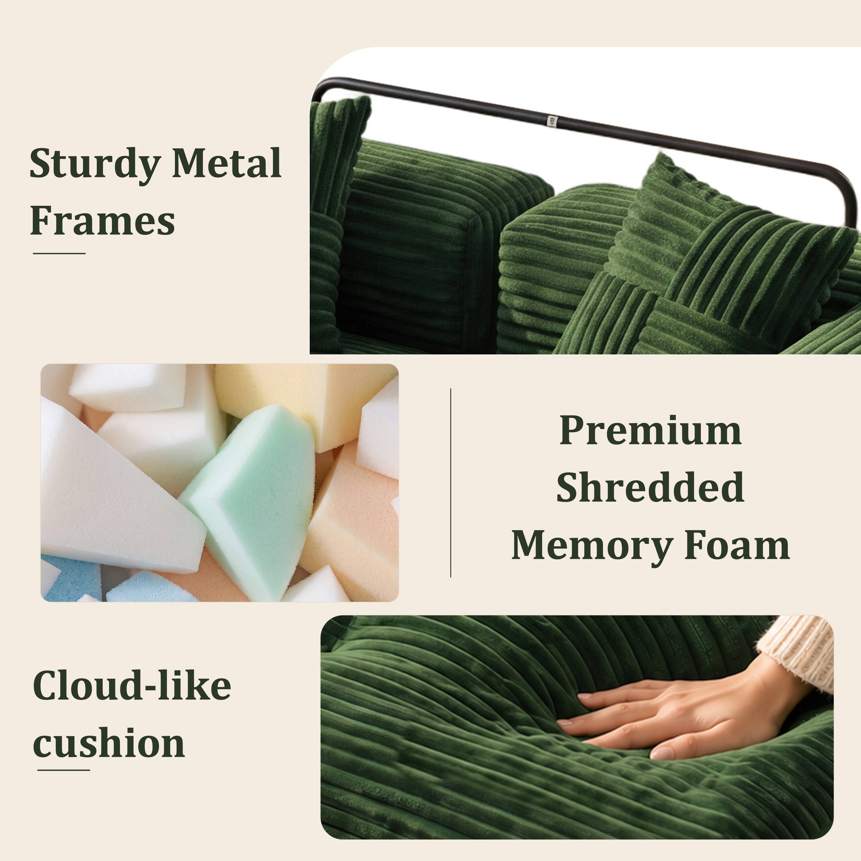 Sturdy Metal Frames  
Premium Shredded Memory Foam  
Cloud-like cushion