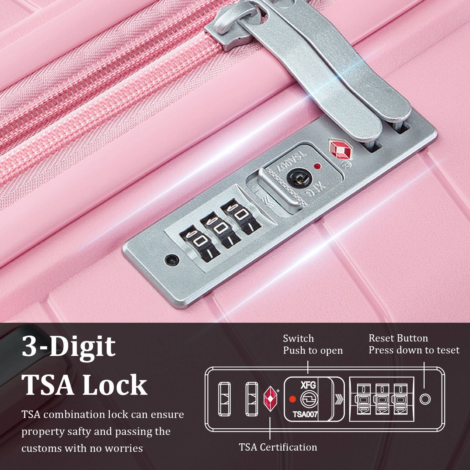 3-Digit TSA Lock

TSA combination lock can ensure property safety and passing the customs with no worries

Switch
Push to open

Reset Button
Press down to reset

TSA Certification

XFG TSA007