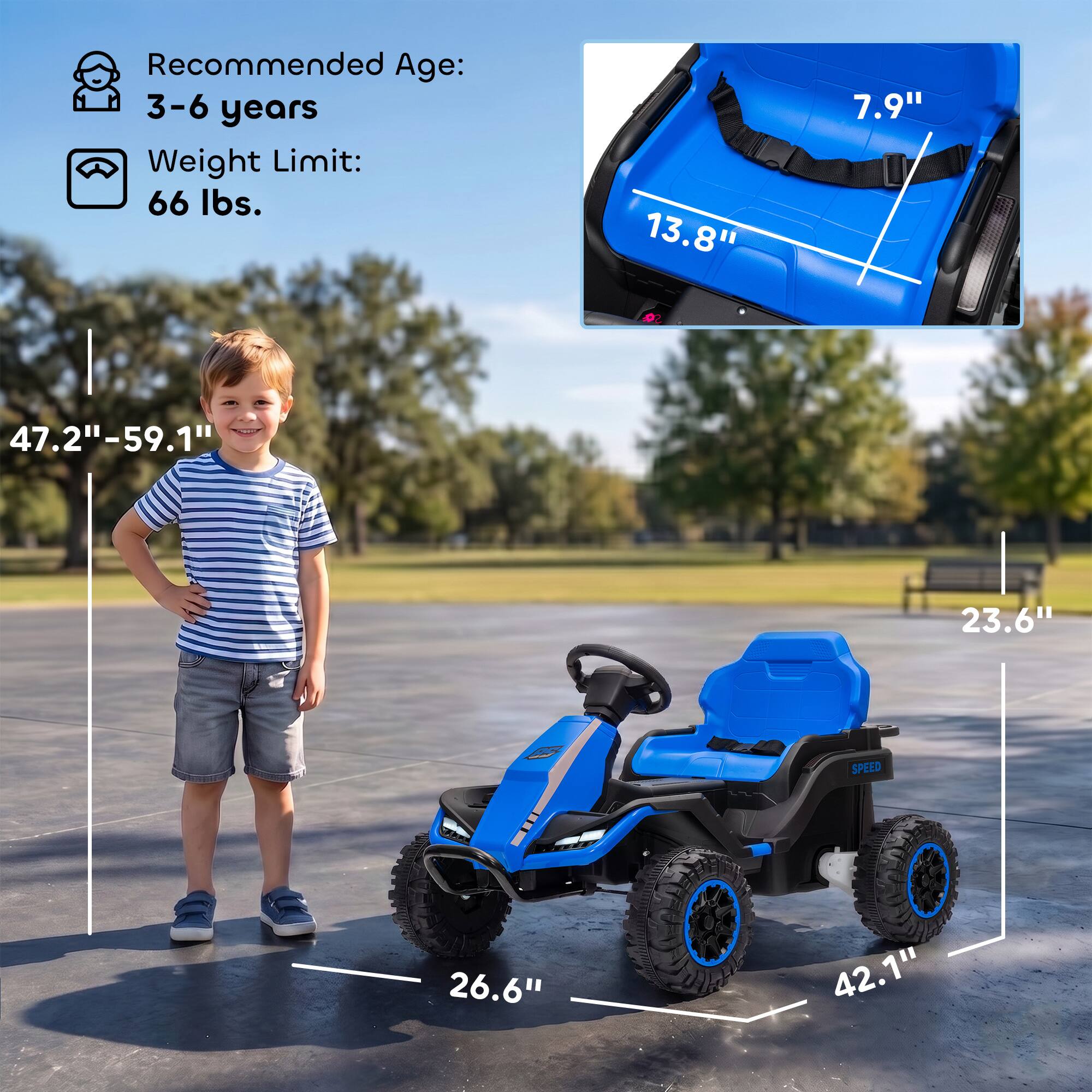 Recommended Age: 3-6 years  
Weight Limit: 66 lbs.  

13.8"  
7.9"  
47.2"-59.1"  
23.6"  
26.6"  
42.1"