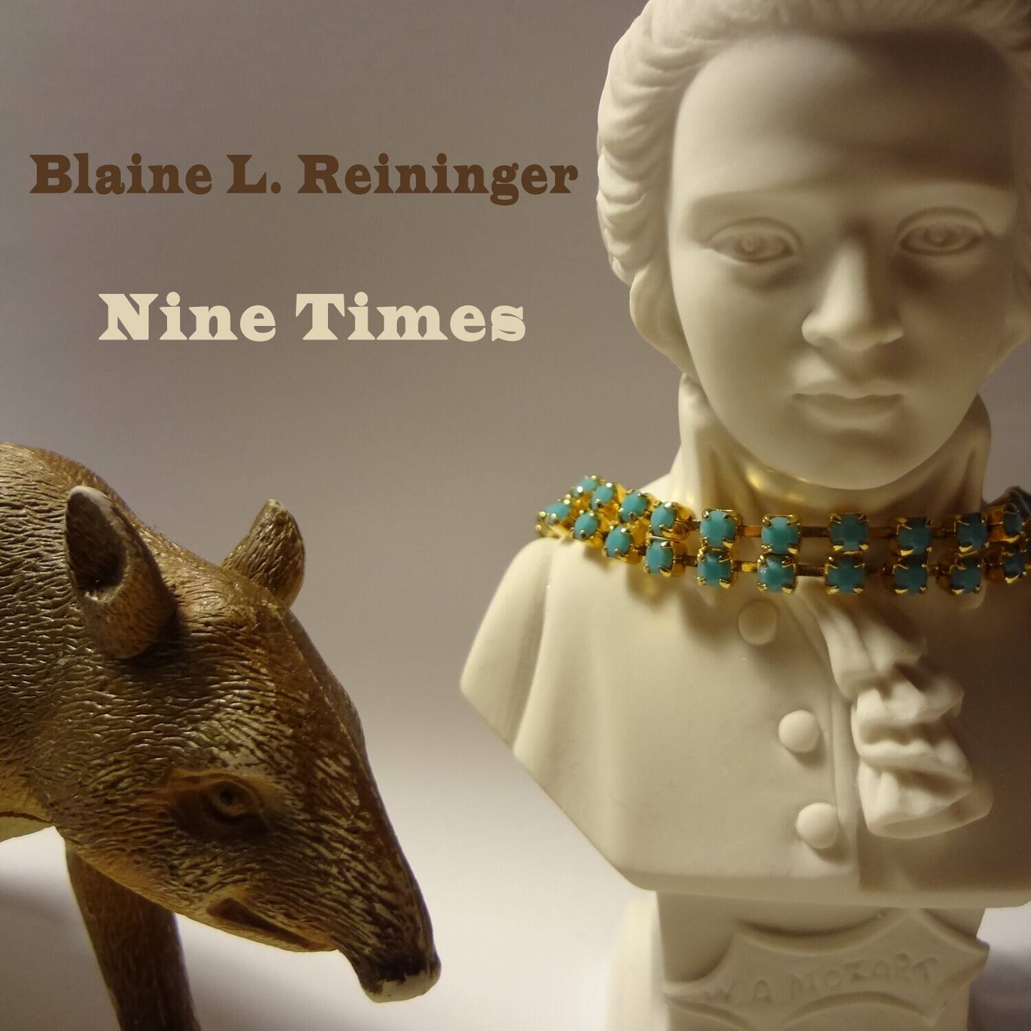 Blaine L. Reininginger  
Nine Times