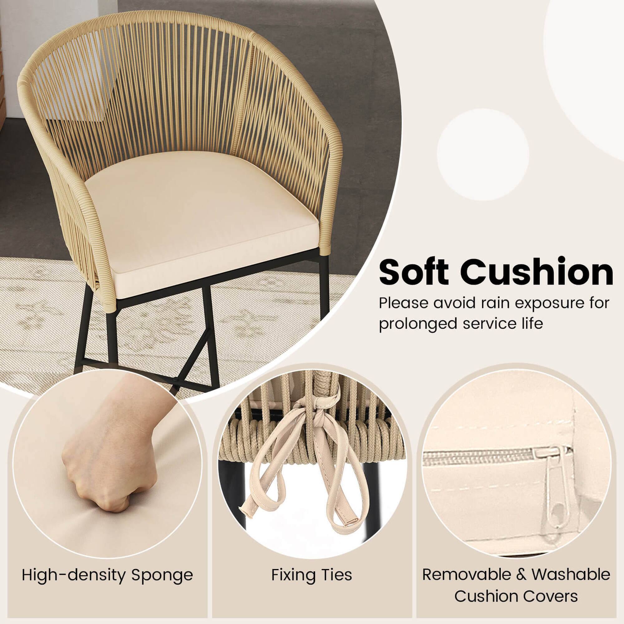 Soft Cushion
Please avoid rain exposure for prolonged service life
High-density Sponge
Fixing Ties
Removable & Washable Cushion Covers