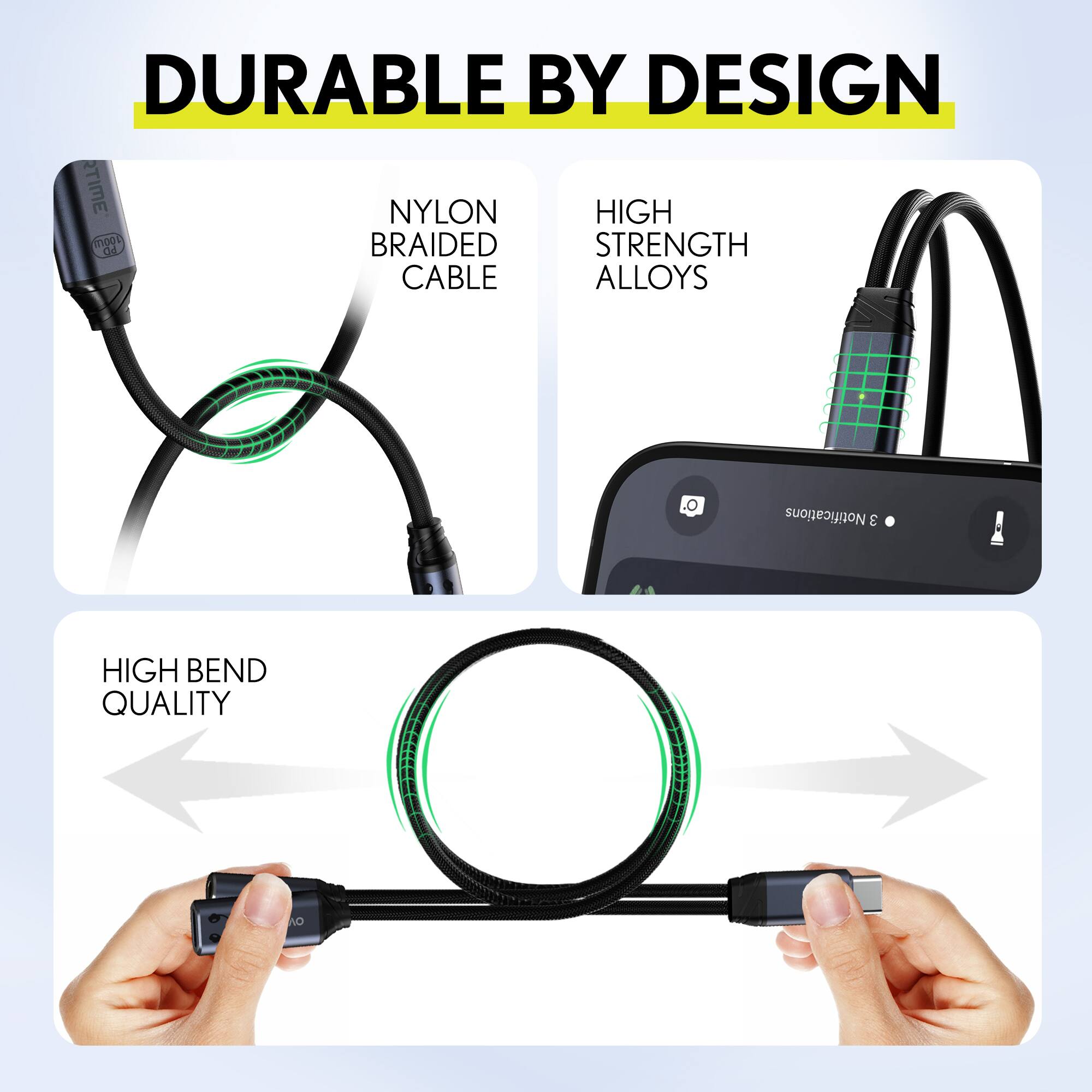DURABLE BY DESIGN

- NYLON BRAIDED CABLE
- HIGH STRENGTH ALLOYS
- HIGH BEND QUALITY