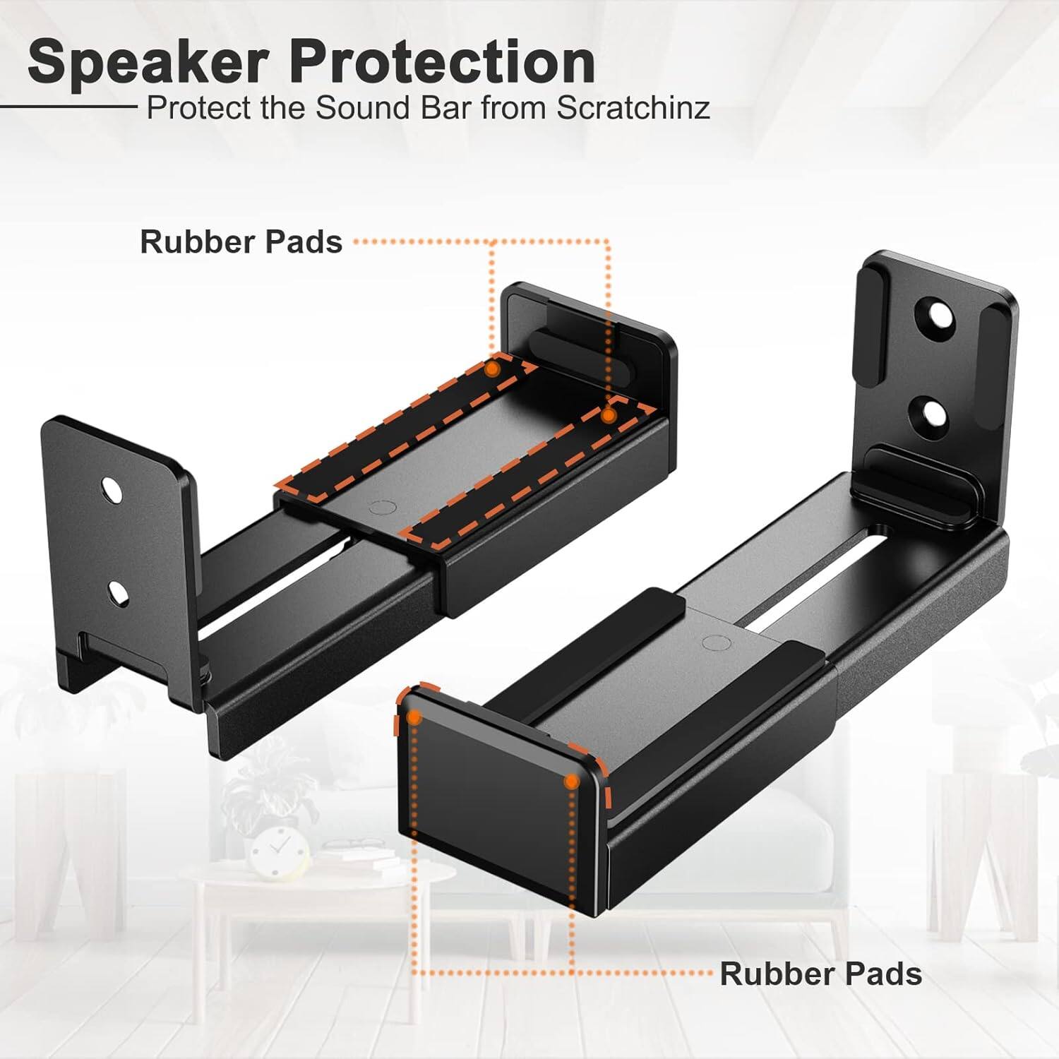 Speaker Protection  
Protect the Sound Bar from Scratchz  

Rubber Pads  
Rubber Pads