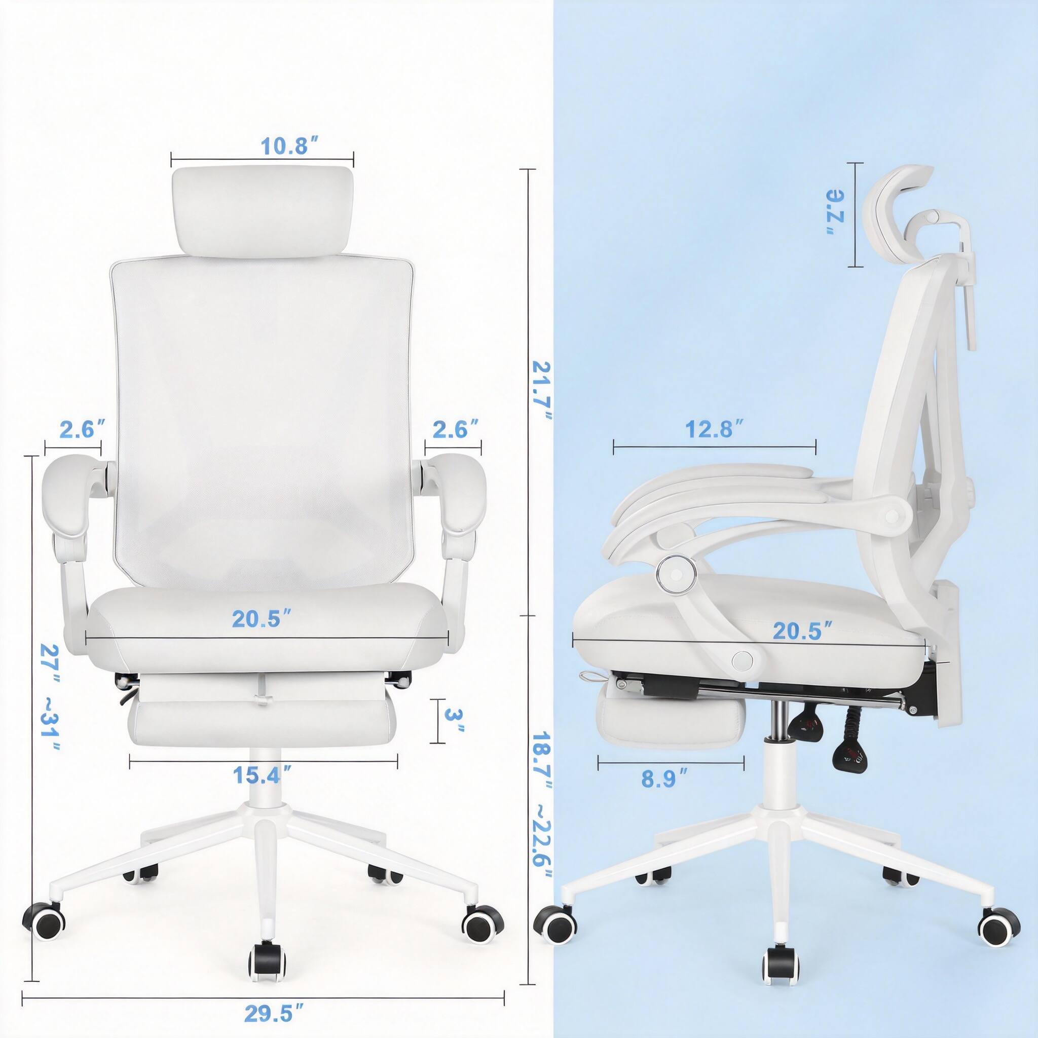 10.8"  
2.6"  
2.6"  
20.5"  
15.4"  
29.5"  
21.7"  
12.8"  
27" ~31"  
3"  
18.7" ~22.6"  
8.9"