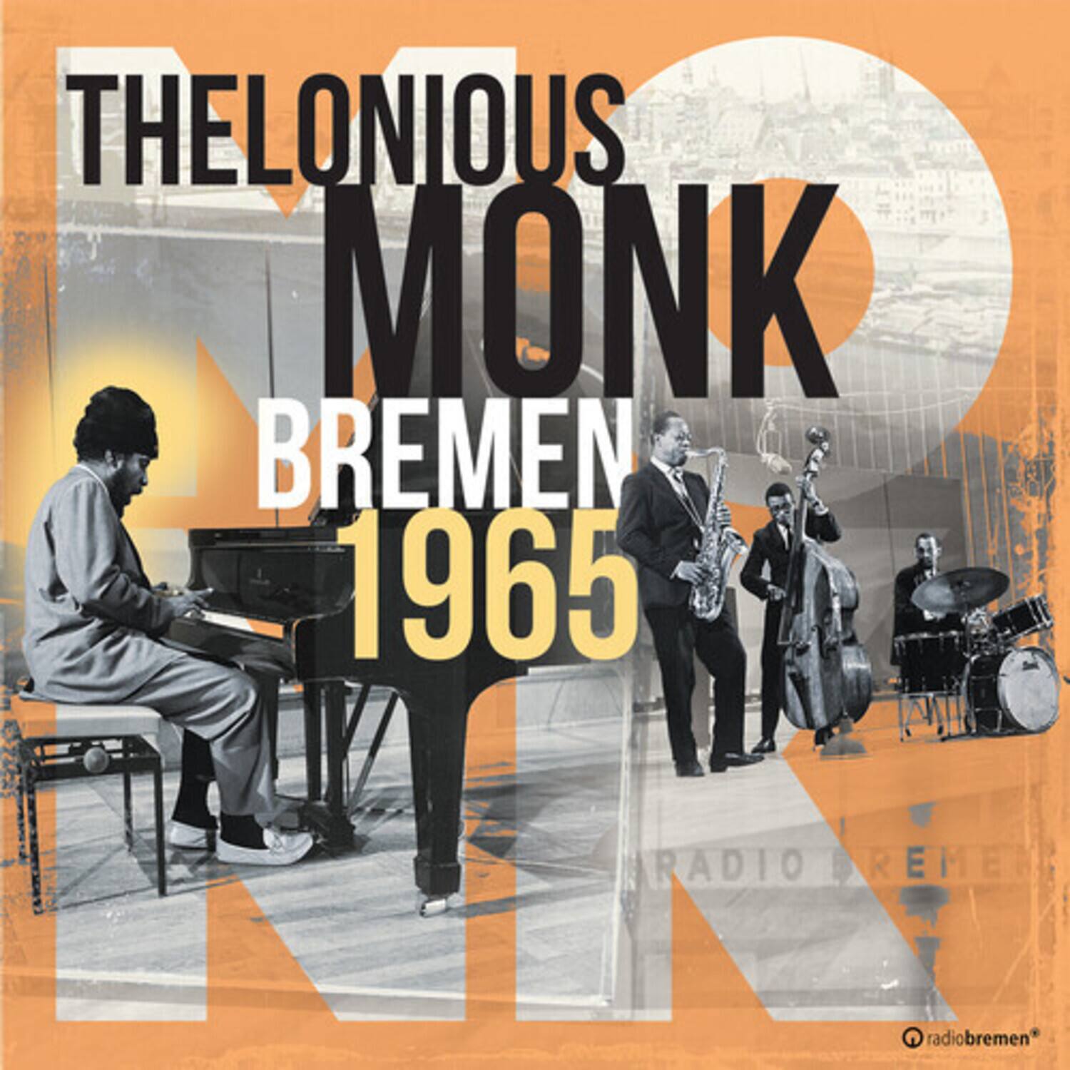 THELONIOUS MONK  
BREMEN 1965  
RADIO REMIX  
radiobremen