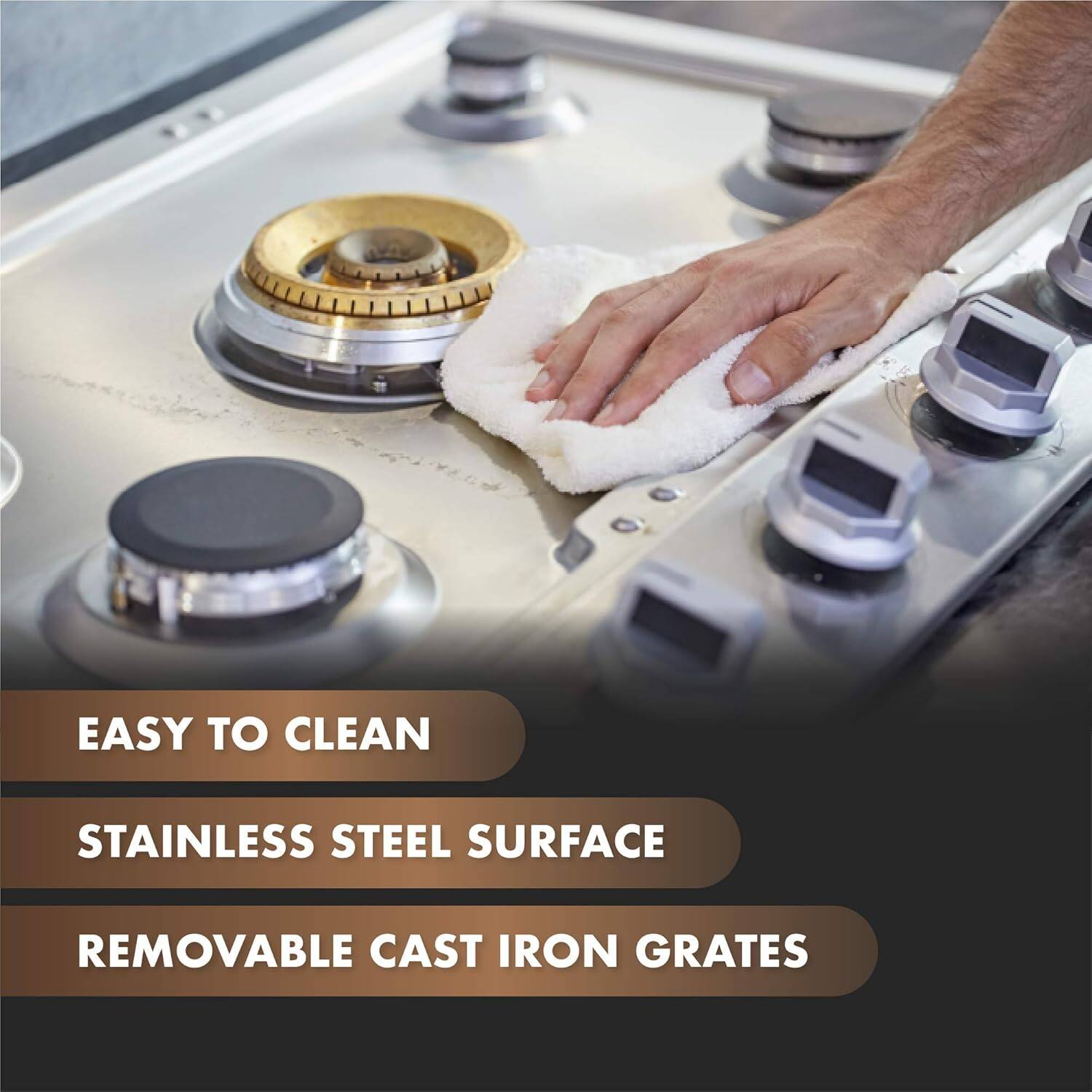Easy to clean stainless steel surface, removable cast iron grates.