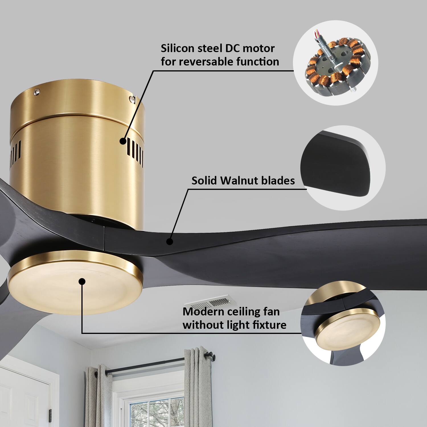 Silicon steel DC motor for reversible function  
Solid Walnut blades  
Modern ceiling fan without light fixture